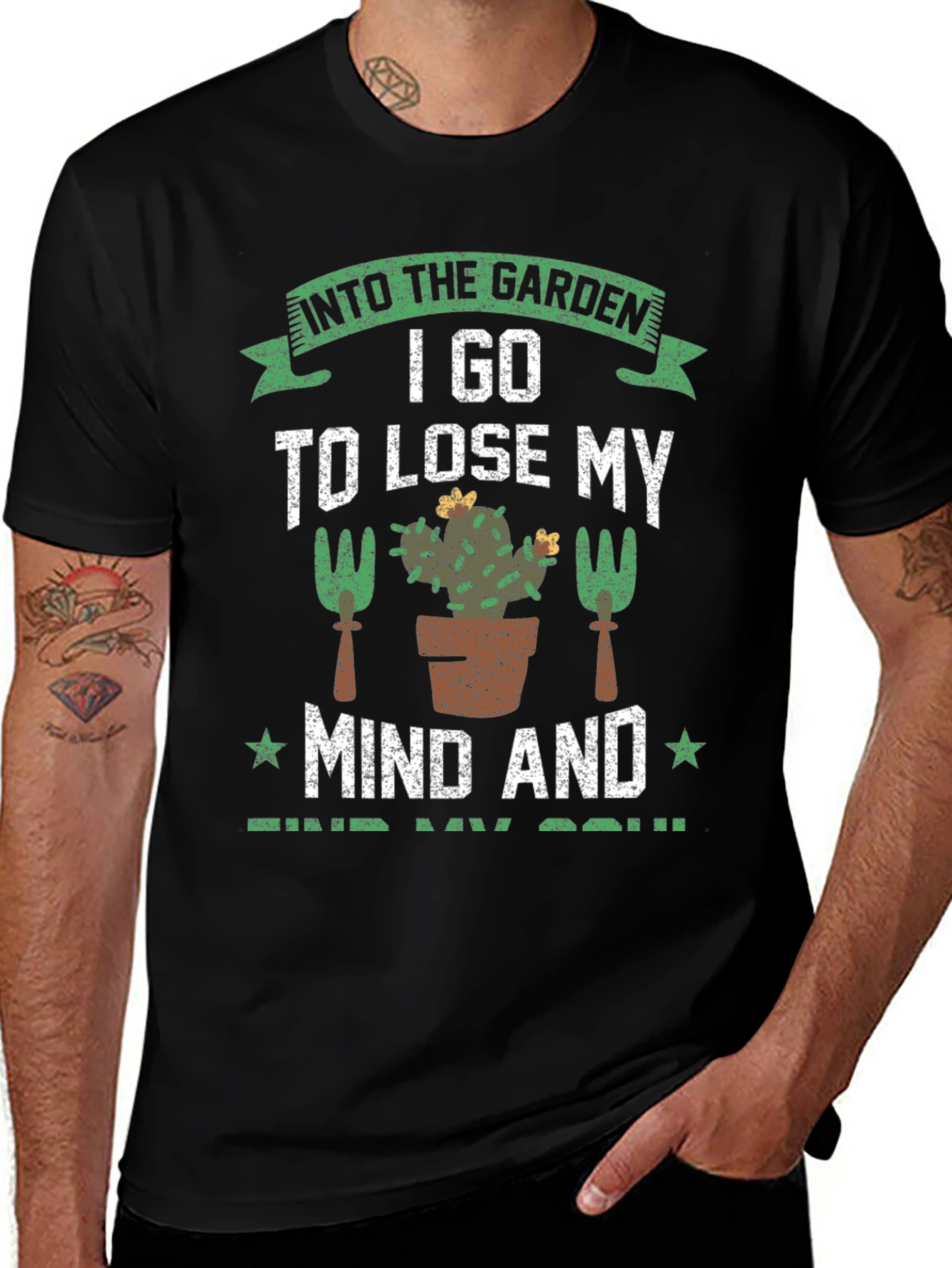 Gardeners T-Shirt: Lose Your Mind Find Your Soul