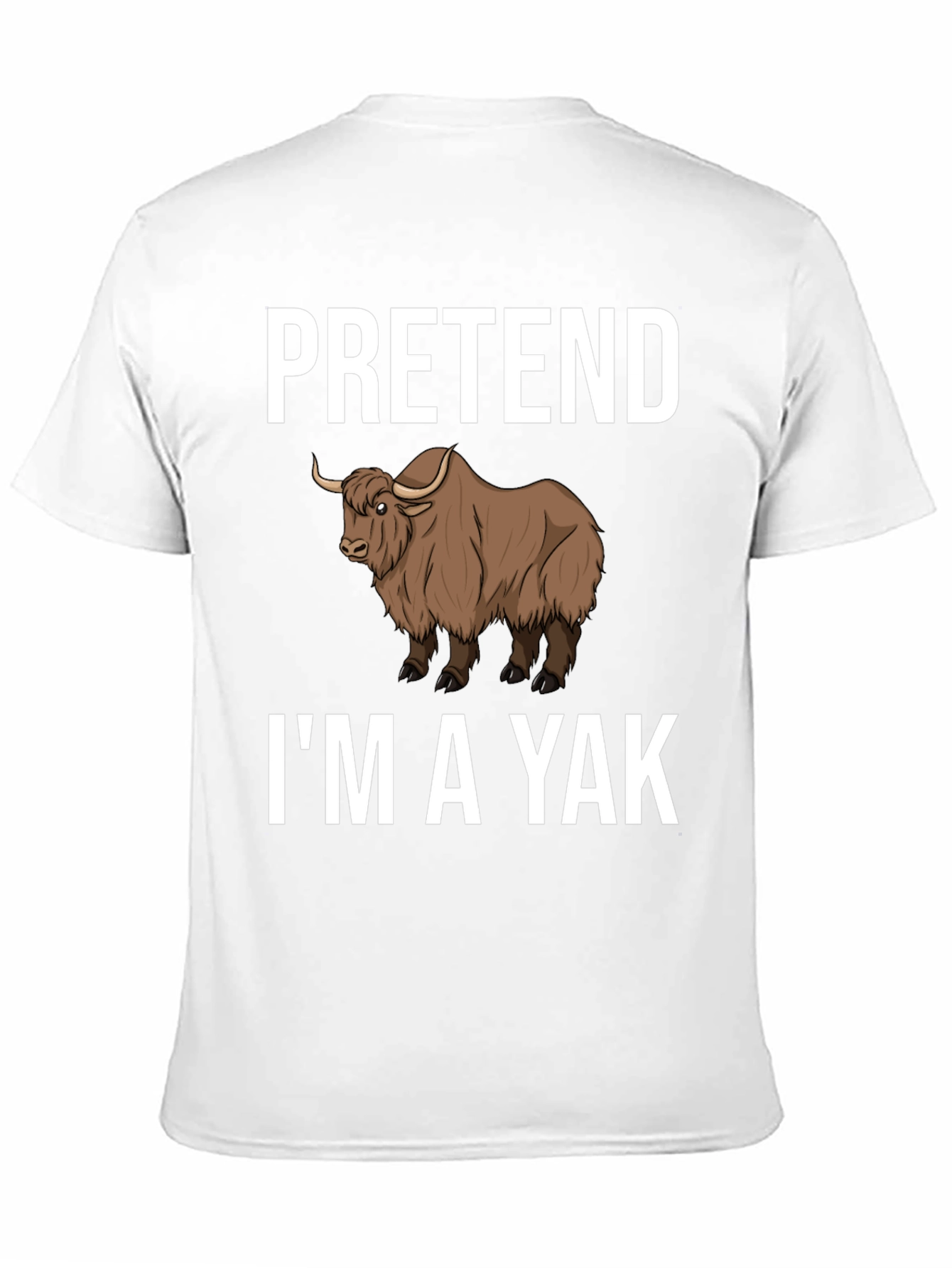 Pretend Im a Yak Funny T-Shirt