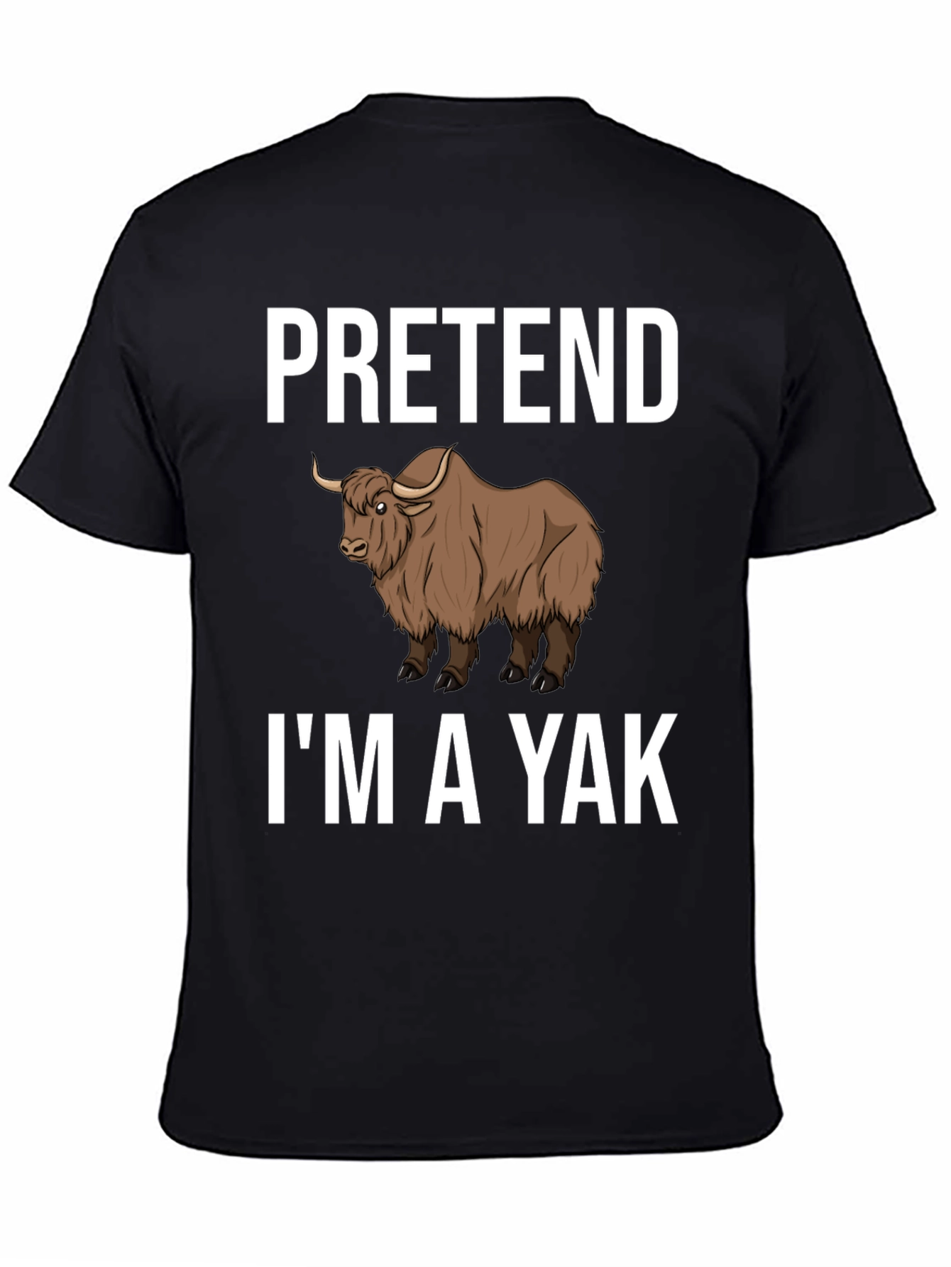 Pretend Im a Yak Funny T-Shirt