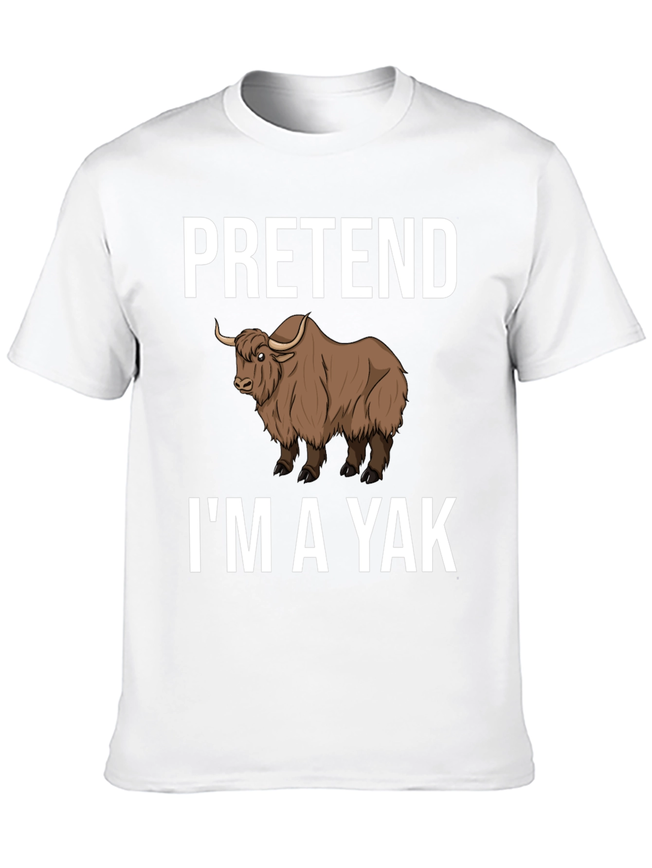 Pretend Im a Yak Funny T-Shirt