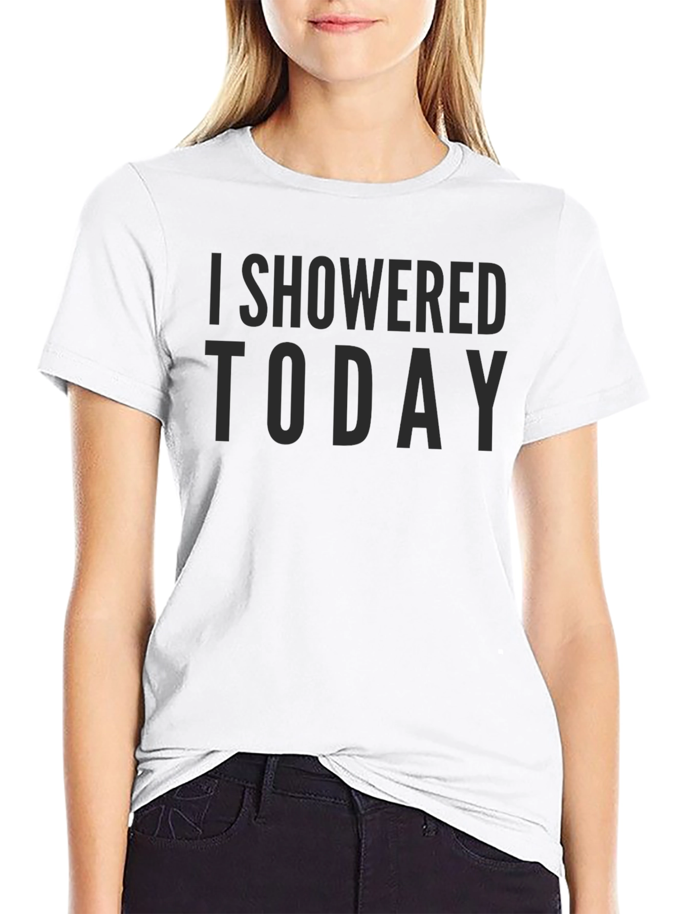 I Showered Today Sarcastic Graphic Tee