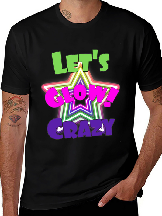Lets Glow Crazy Graphic Black T-Shirt