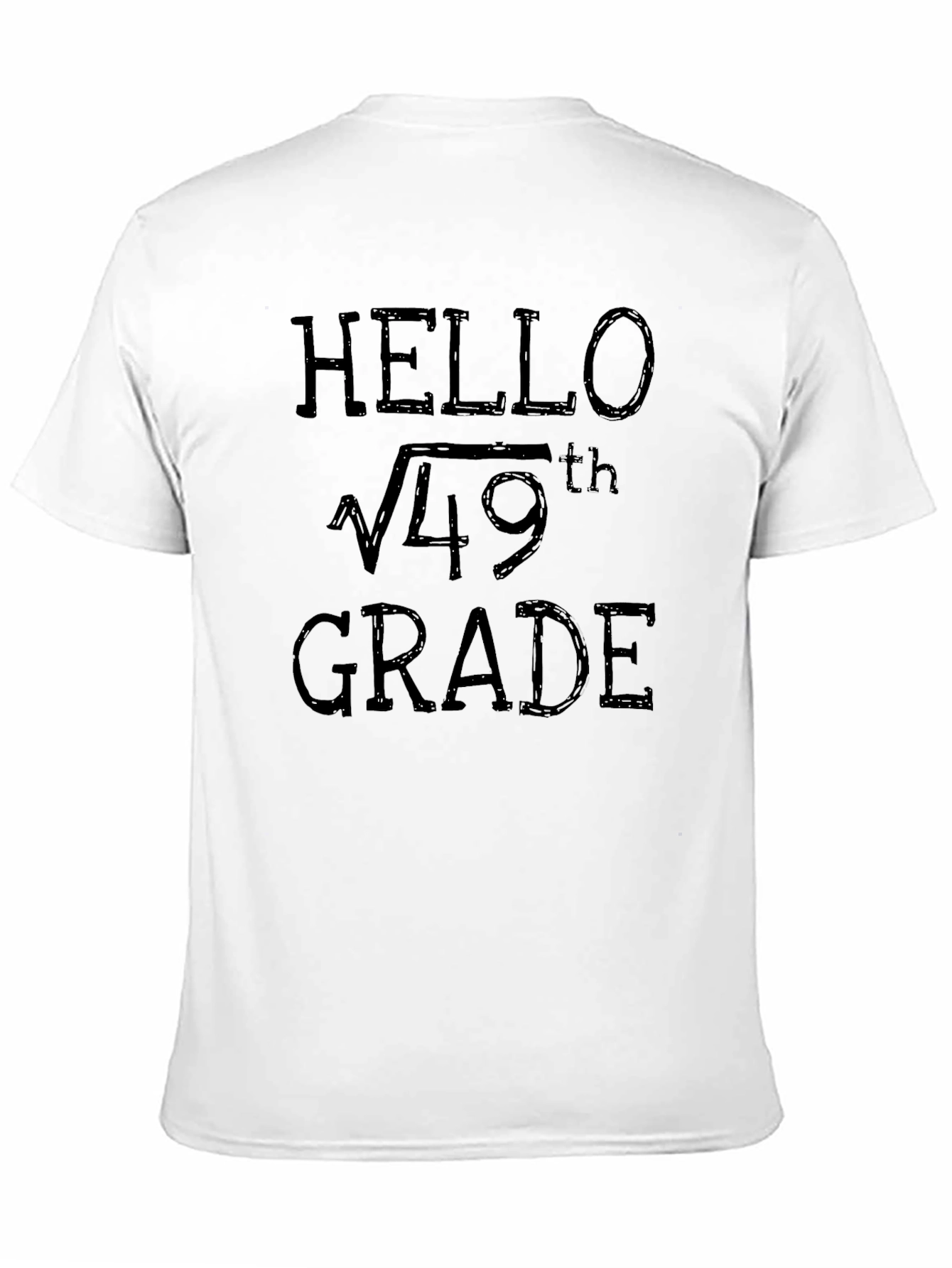 Hello √49th Grade - Math Teacher Funny T-Shirt