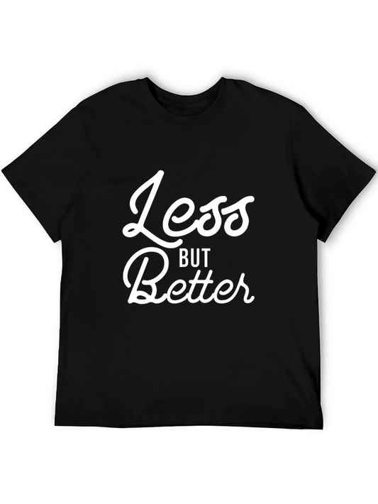 Less But Better Graphic T-Shirt - Casual Black Tee