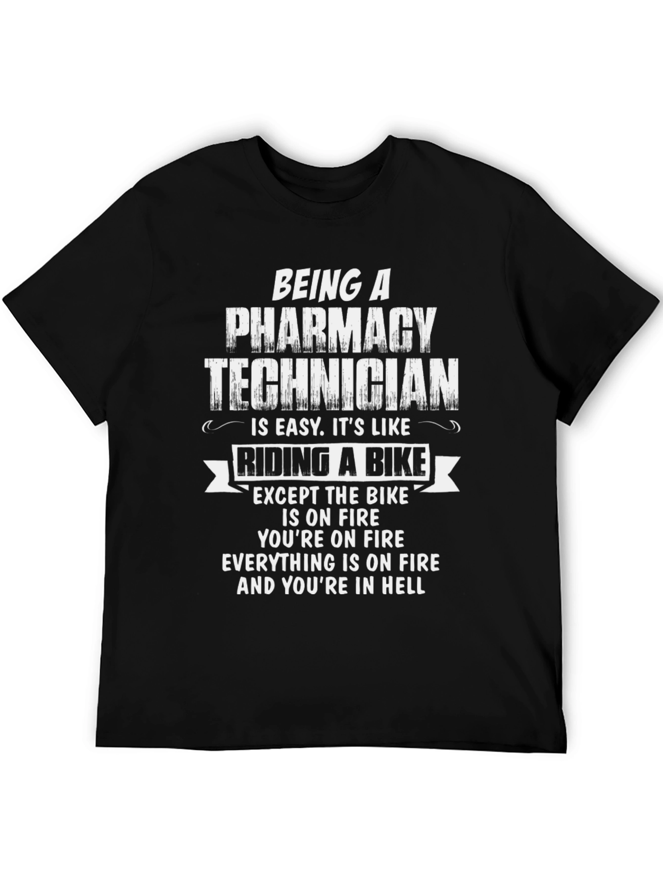 Pharmacy Technician T-Shirt - Hellish Bike Ride Funny Tee