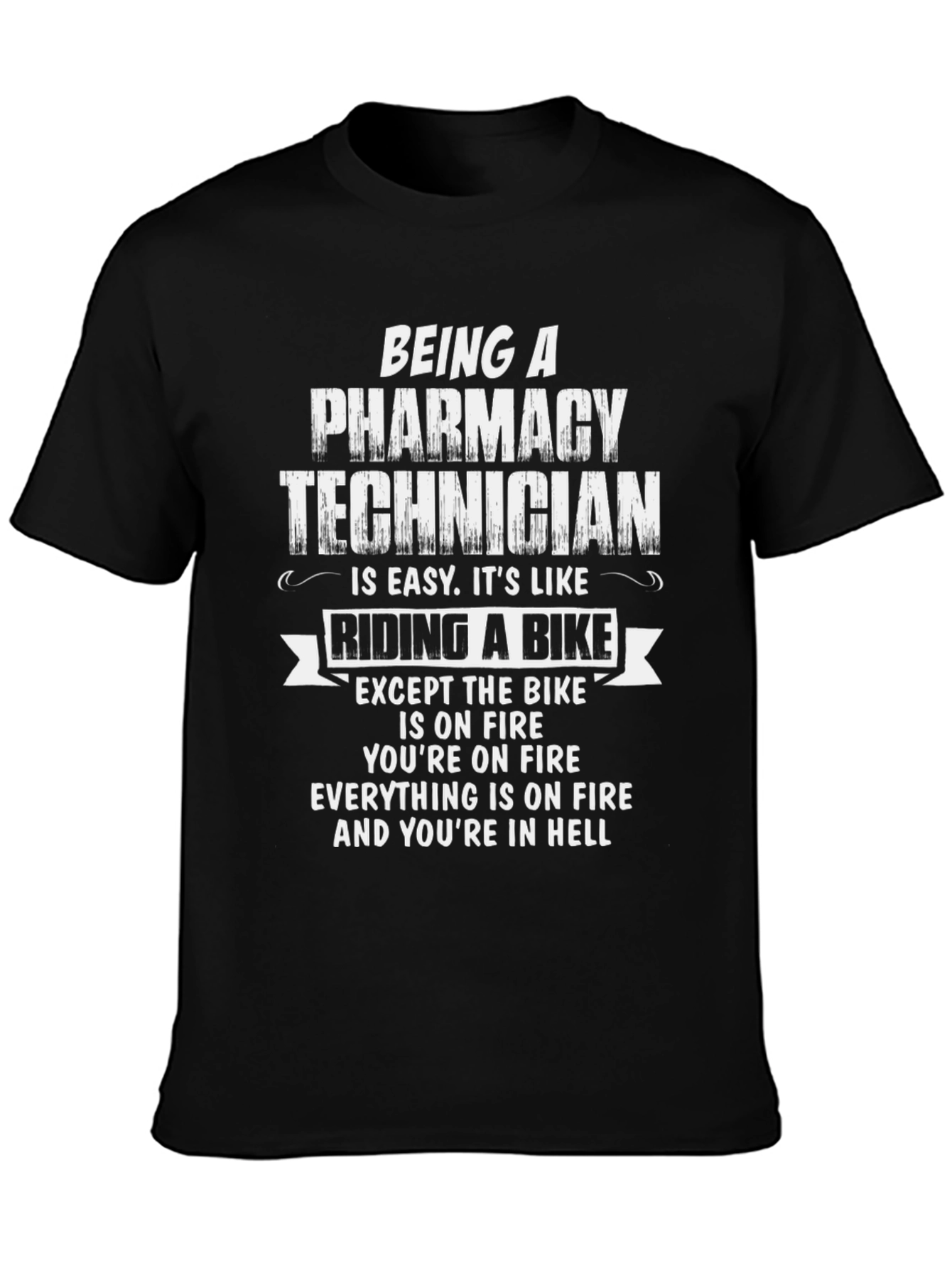 Pharmacy Technician T-Shirt - Hellish Bike Ride Funny Tee