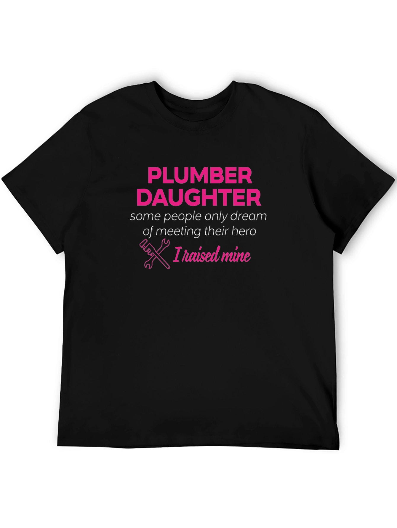 Plumber Daughter T-Shirt