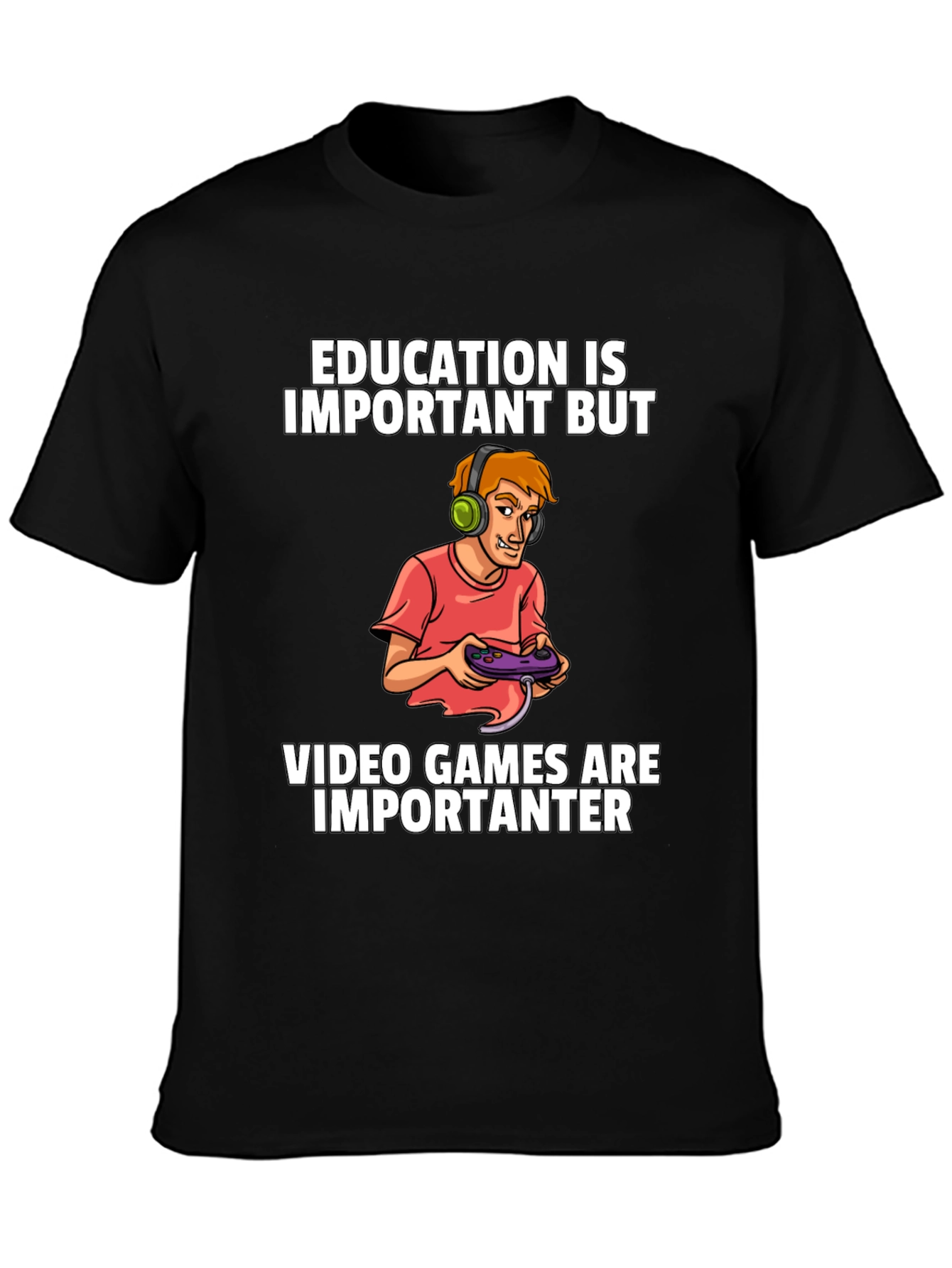 Gamer T-Shirt: Education vs. Video Games