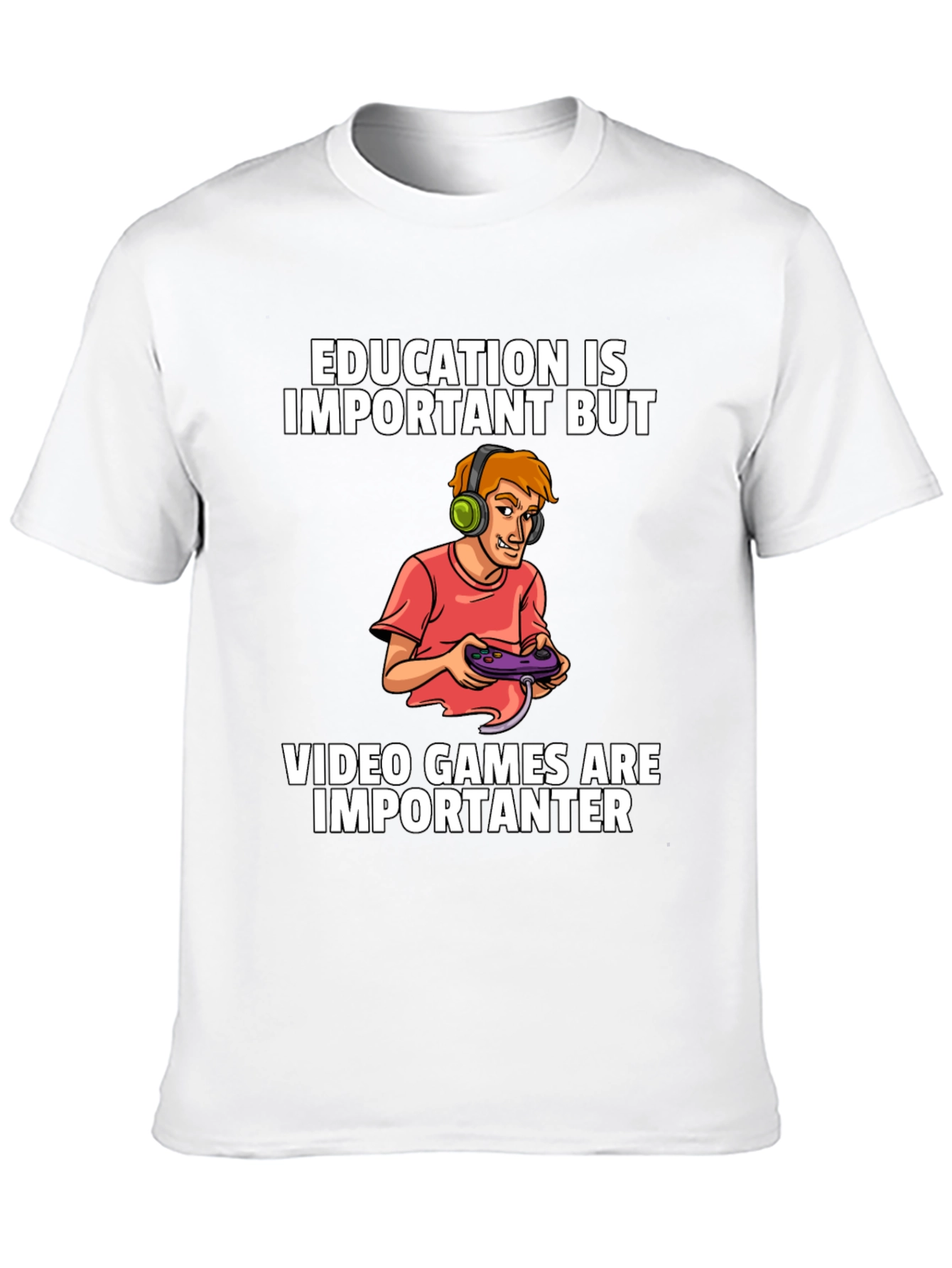 Gamer T-Shirt: Education vs. Video Games