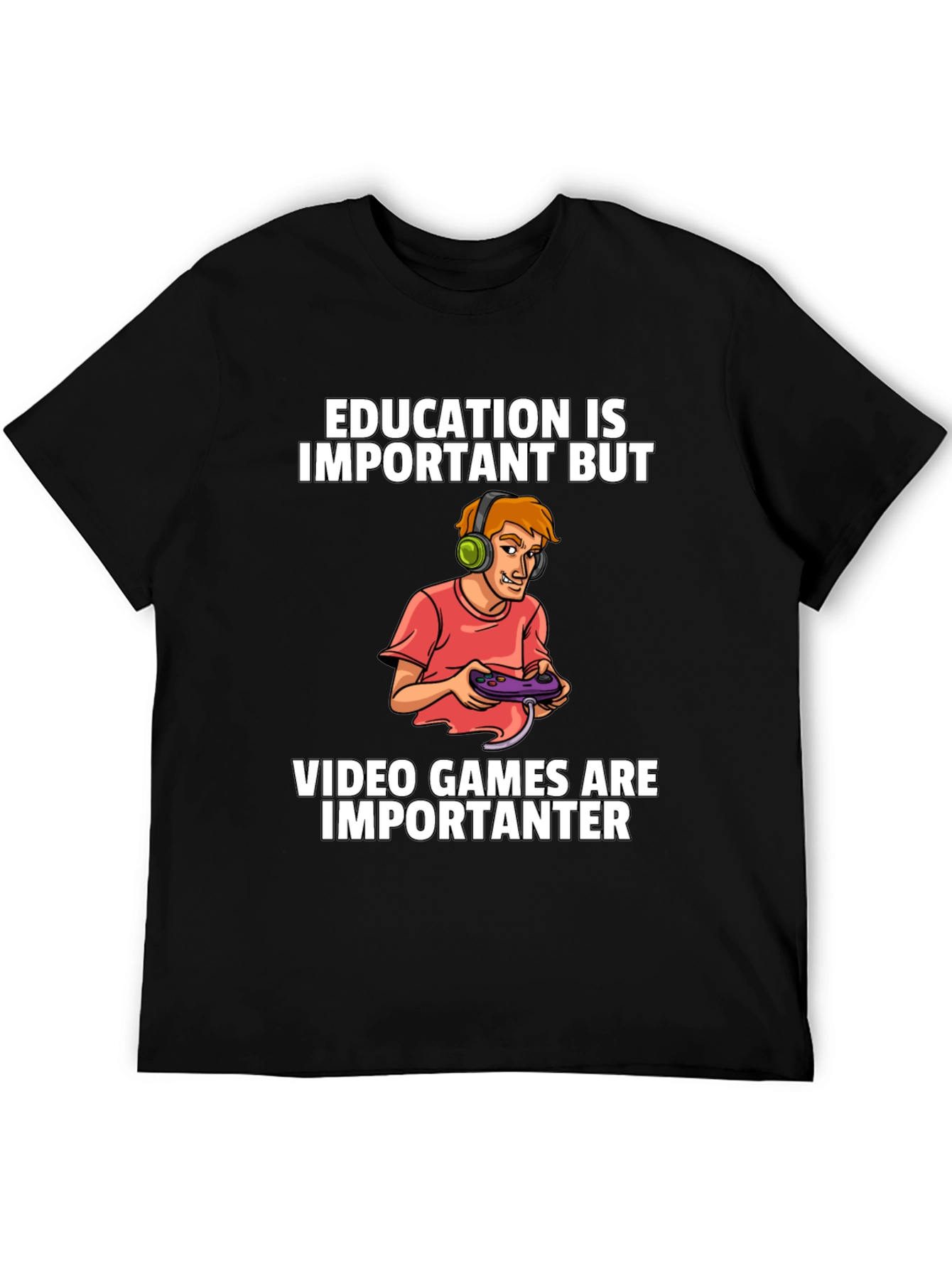 Gamer T-Shirt: Education vs. Video Games