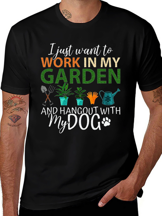 Gardening T-Shirt - Work In My Garden and Hangout With My Dog