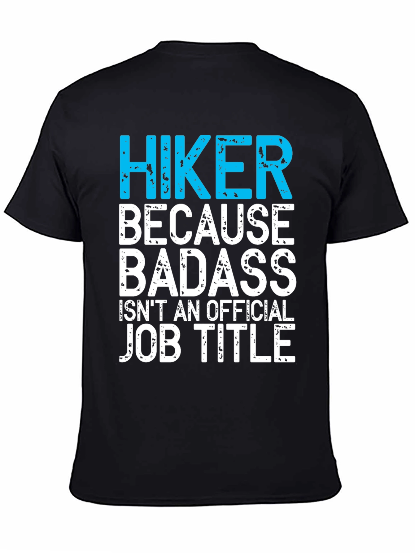 Hiker Badass Job Title Graphic Tee