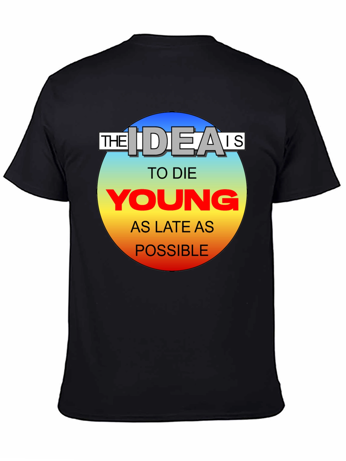 Die Young T-Shirt - Live Life to the Fullest!