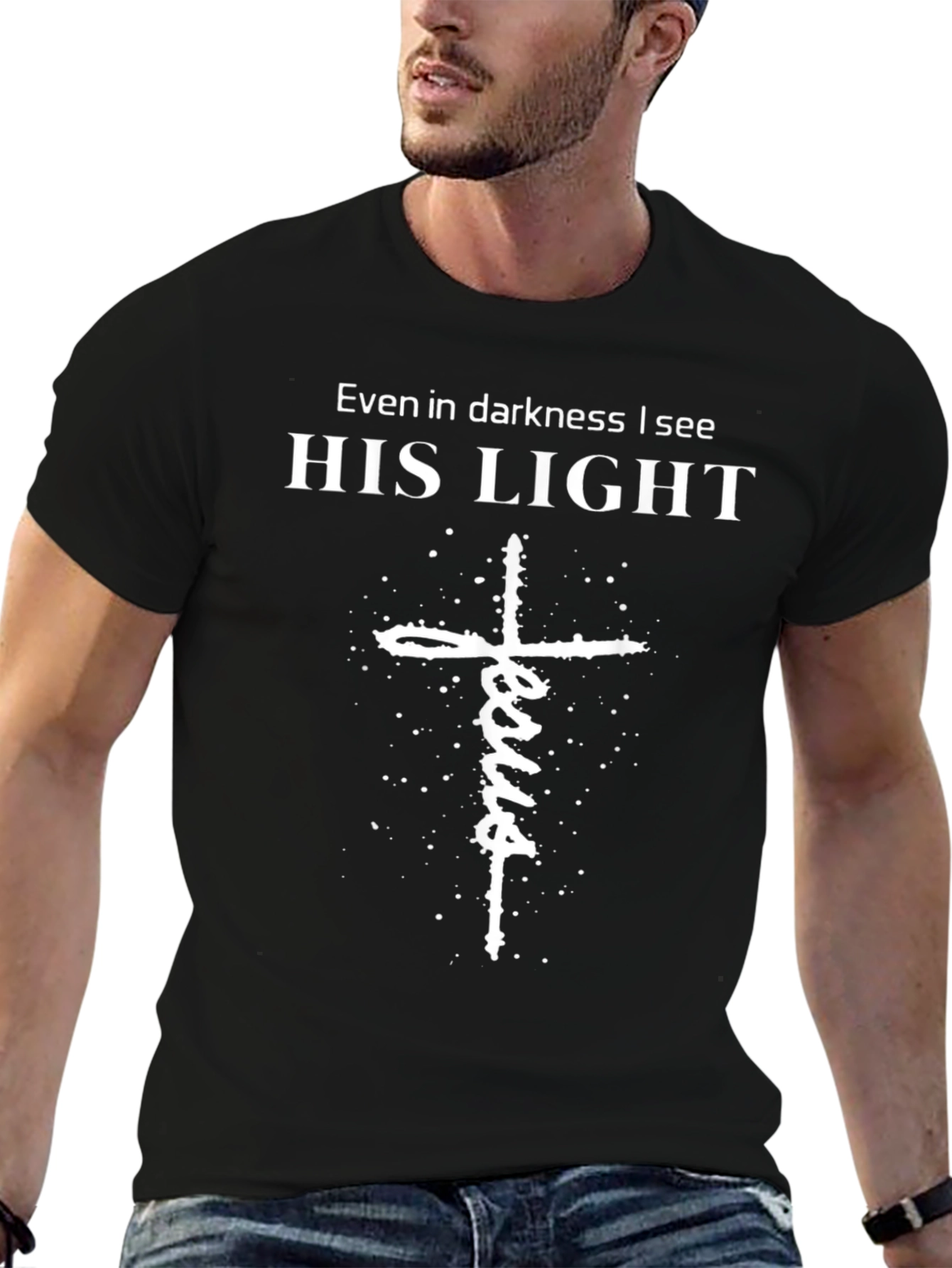 Even in Darkness I See His Light Christian T-Shirt
