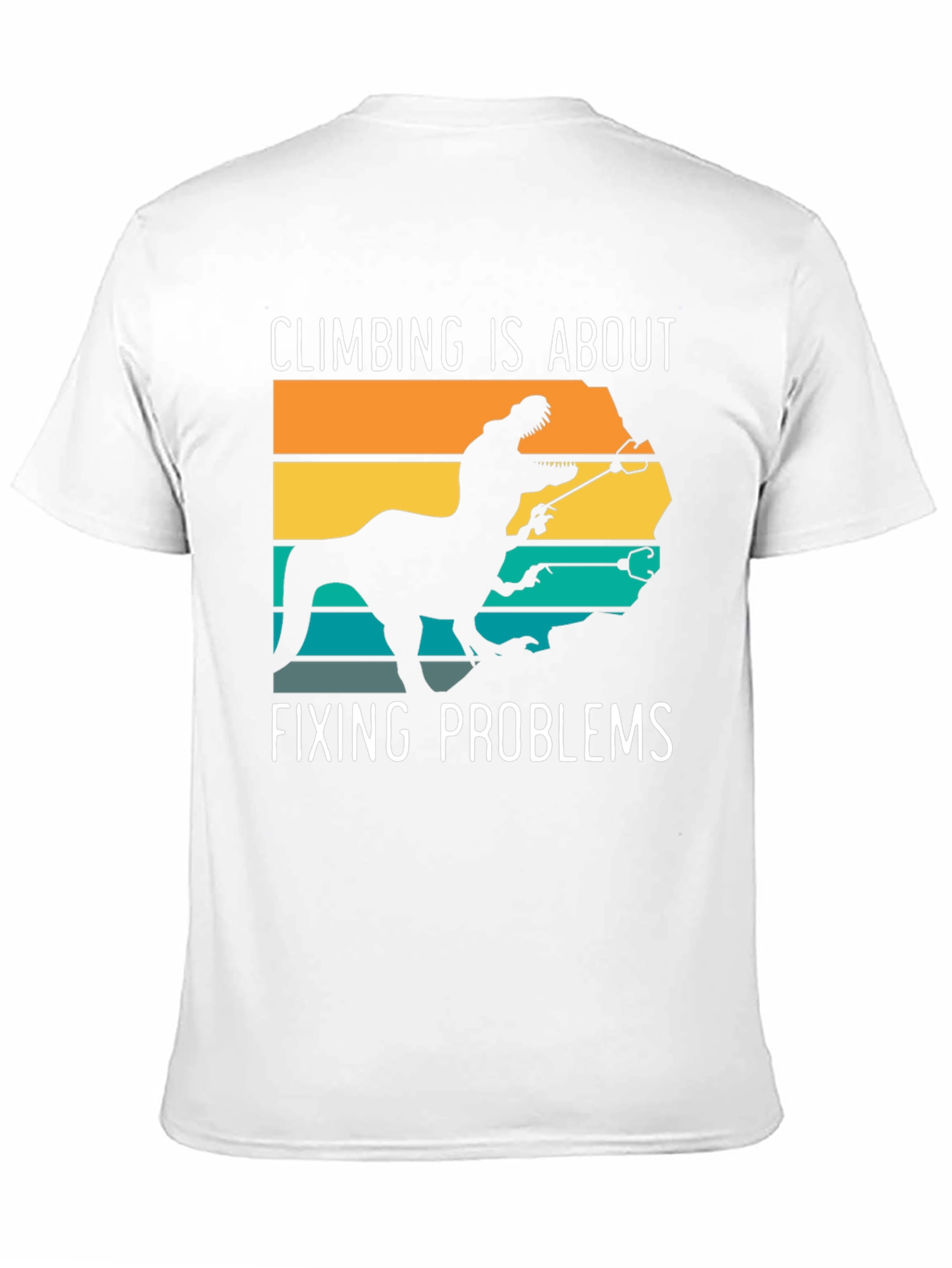 Climbing Dinosaur T-Shirt: Fixing Problems Tee