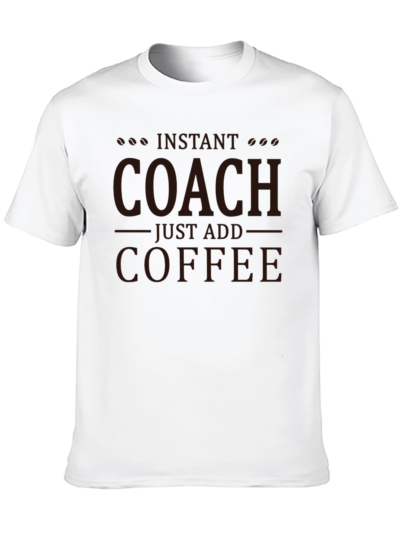 Instant Coach Just Add Coffee T-Shirt