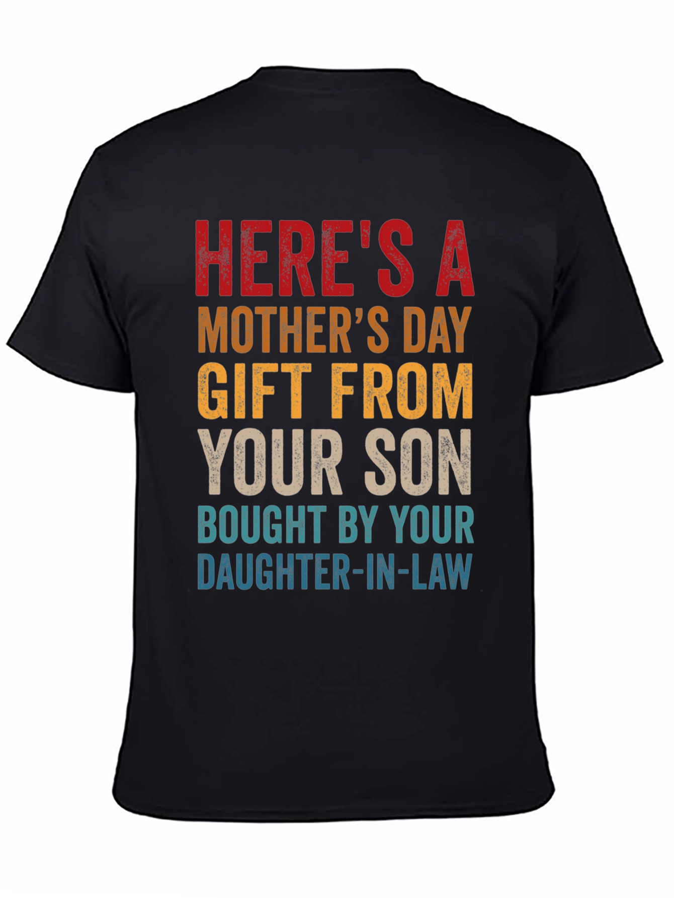 Humorous Gift From Son Mothers Day T-Shirt