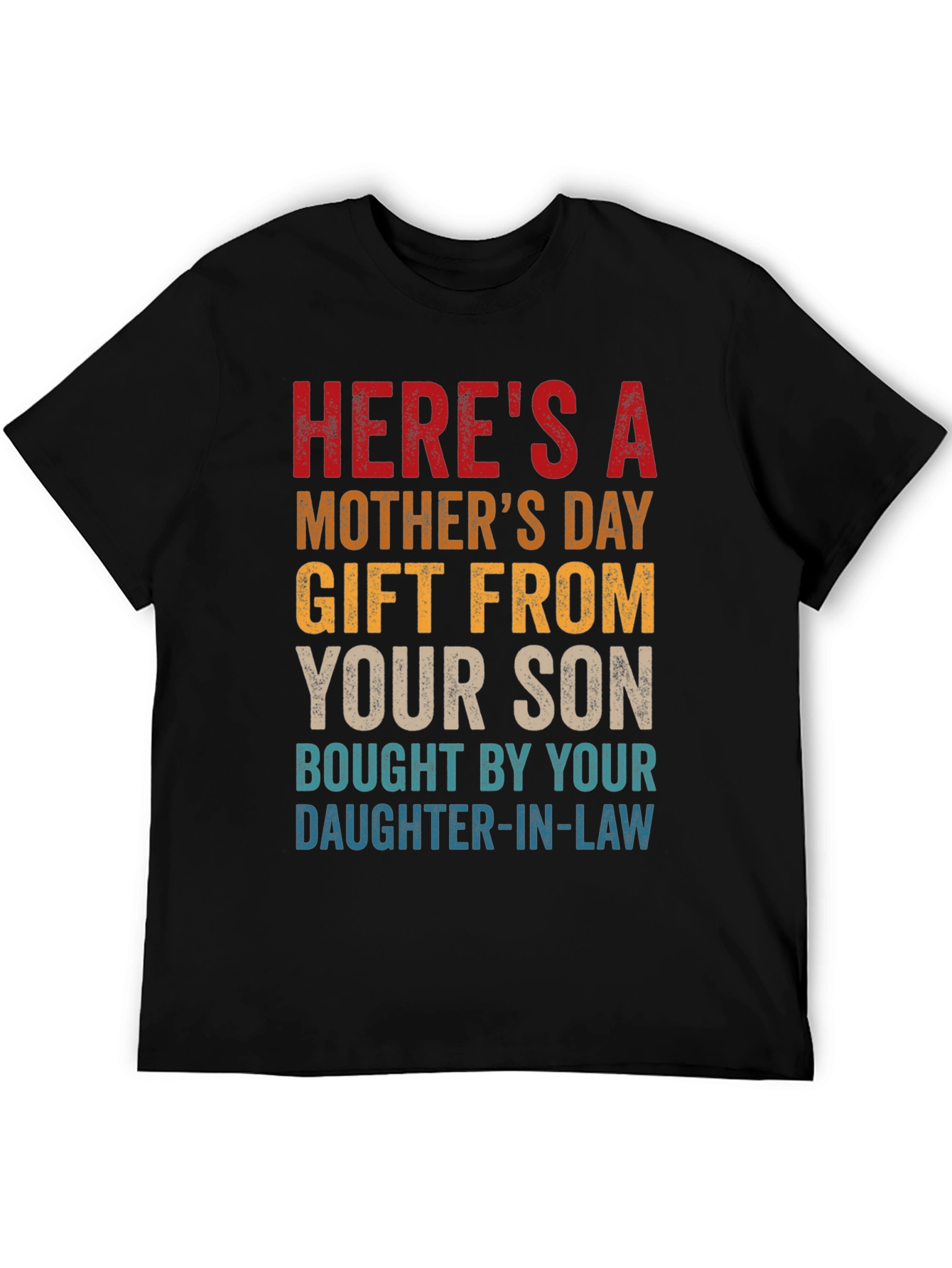 Humorous Gift From Son Mothers Day T-Shirt