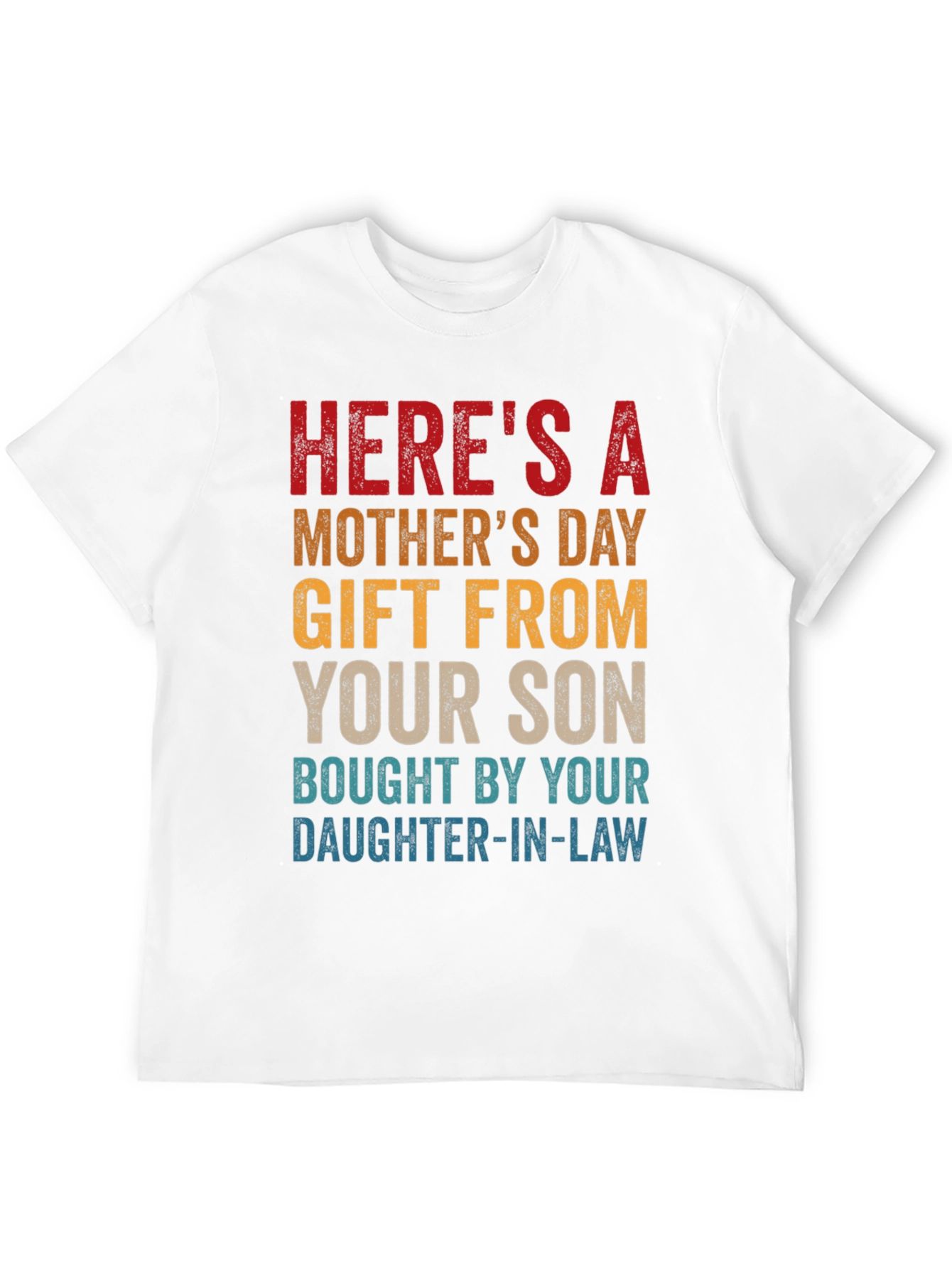 Humorous Gift From Son Mothers Day T-Shirt