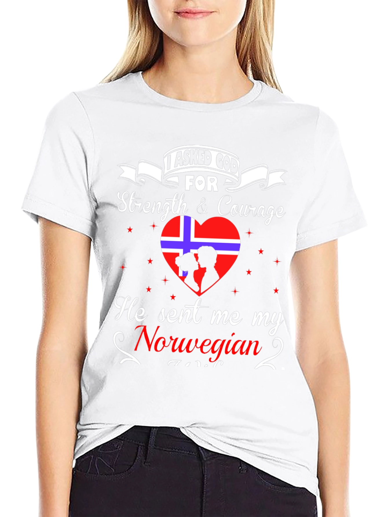 I Asked God For A Norwegian T-Shirt