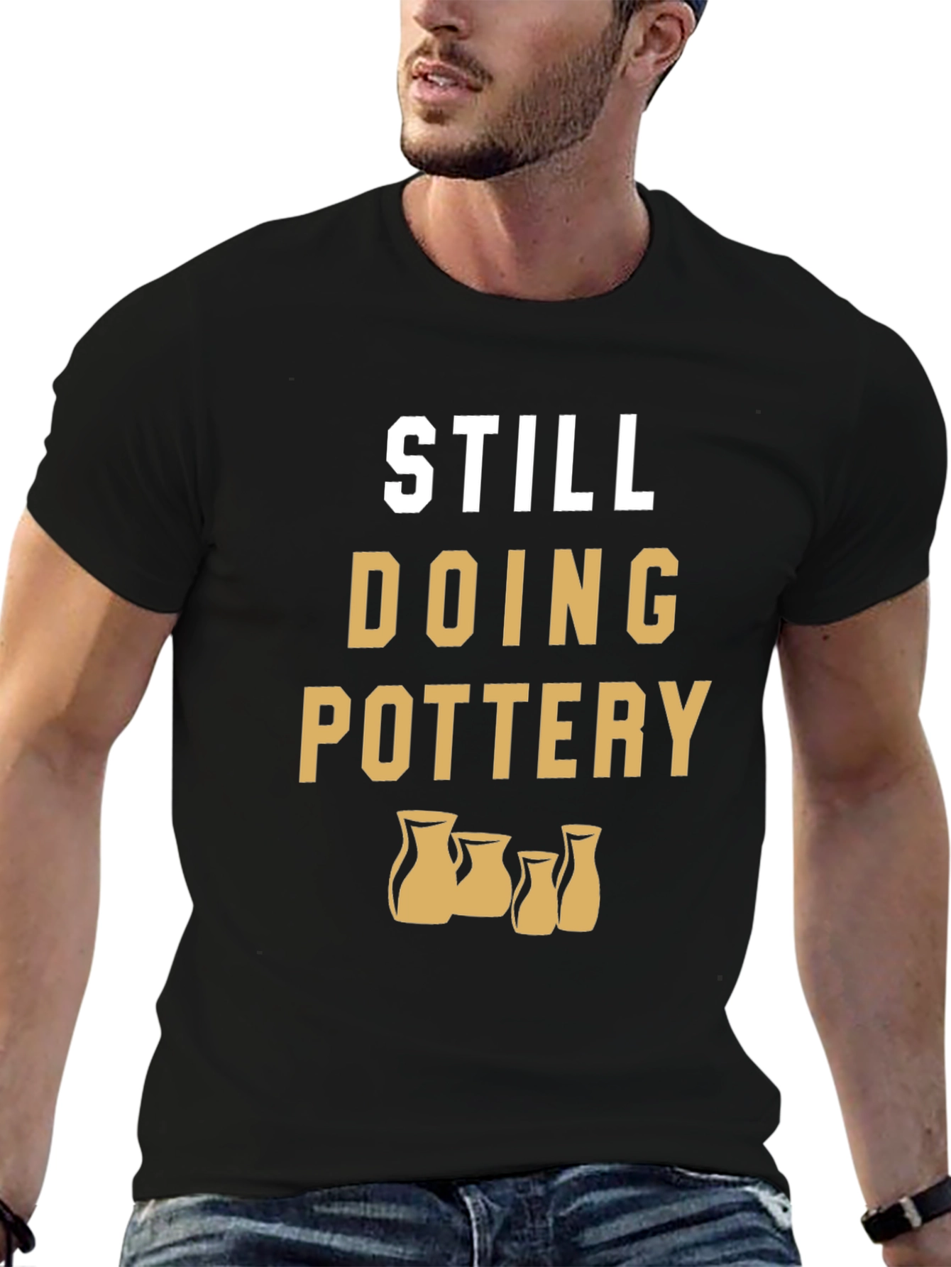 Still Doing Pottery T-Shirt