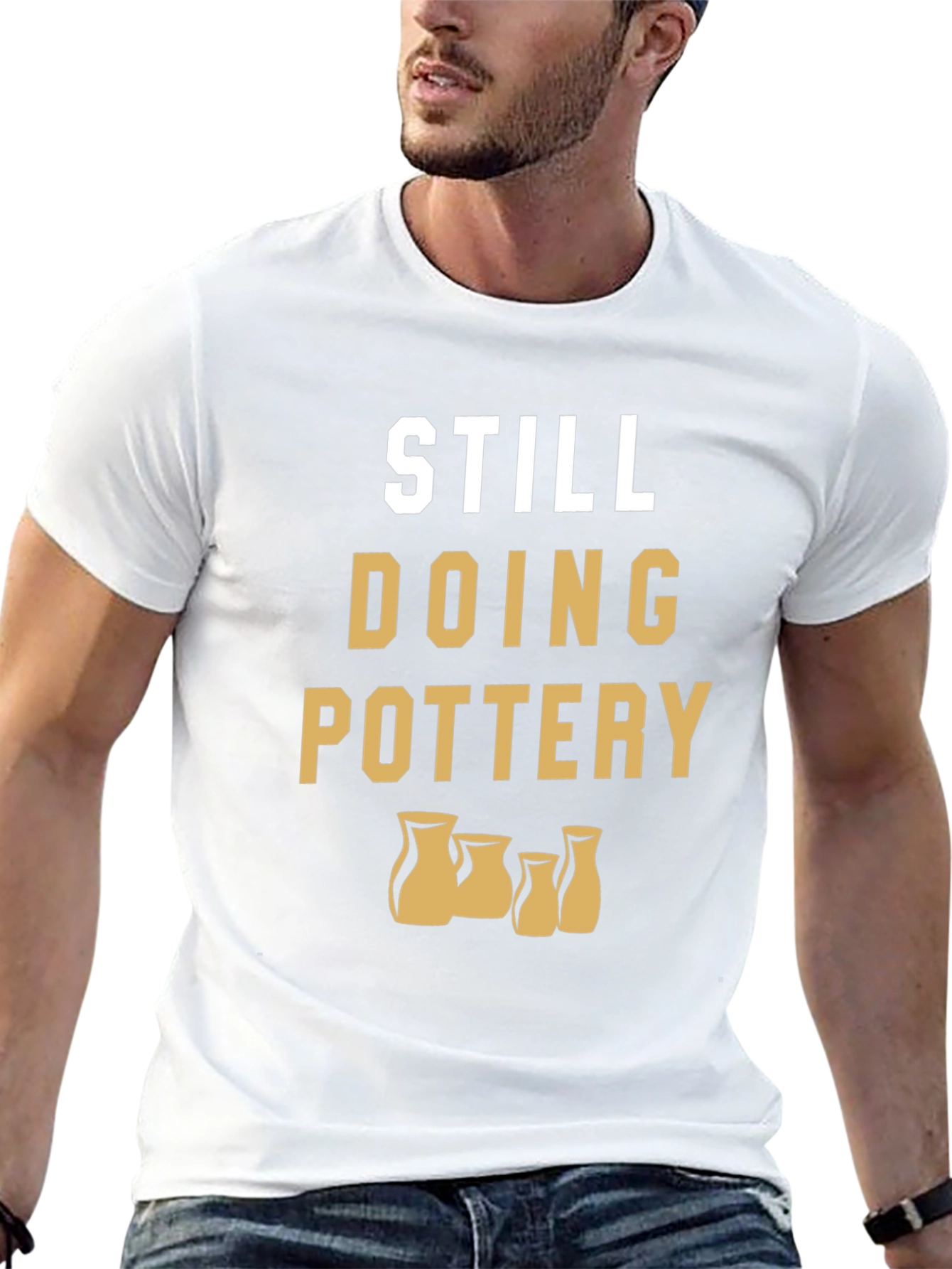 Still Doing Pottery T-Shirt
