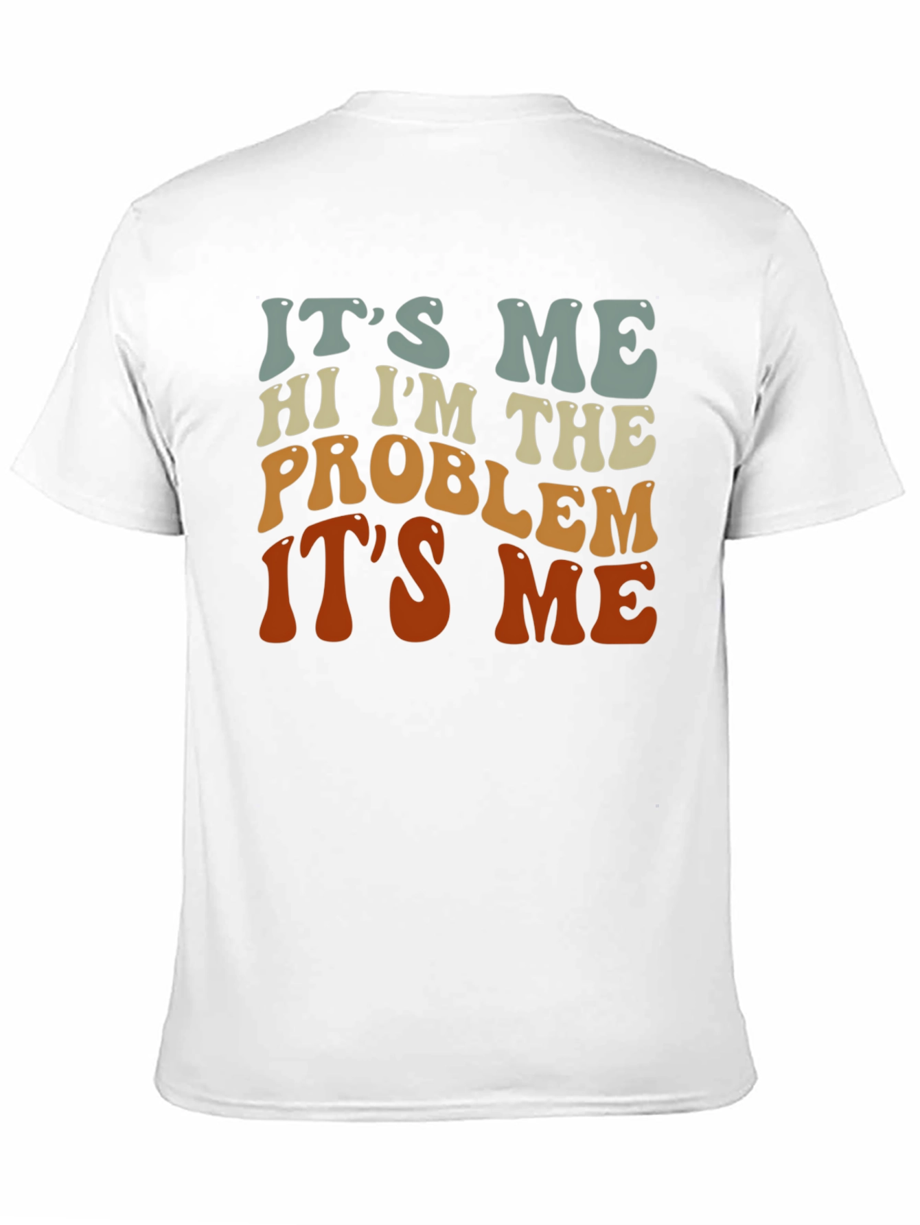 Its Me Hi Im The Problem T-Shirt