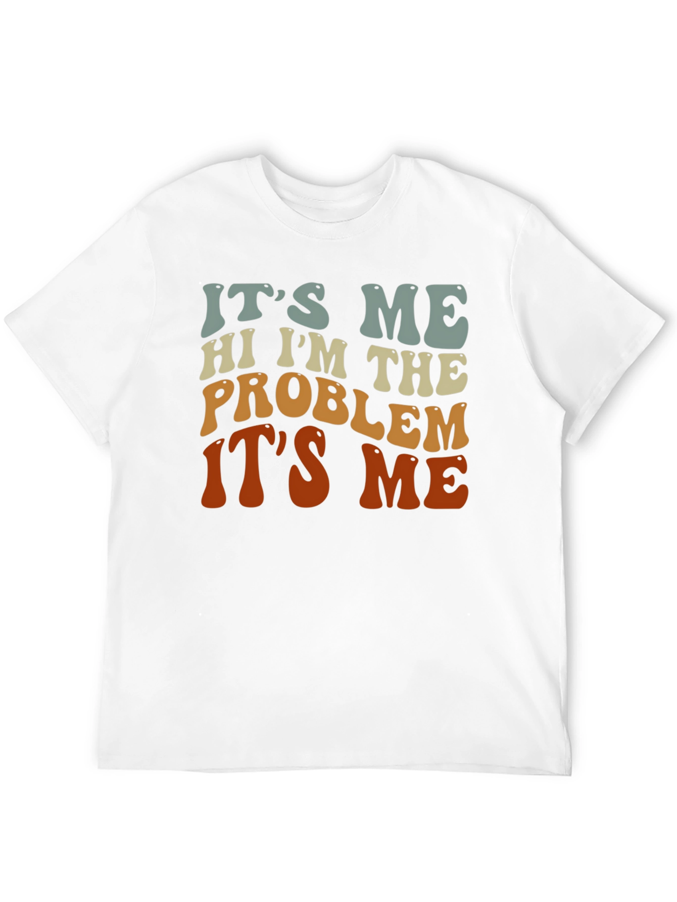 Its Me Hi Im The Problem T-Shirt