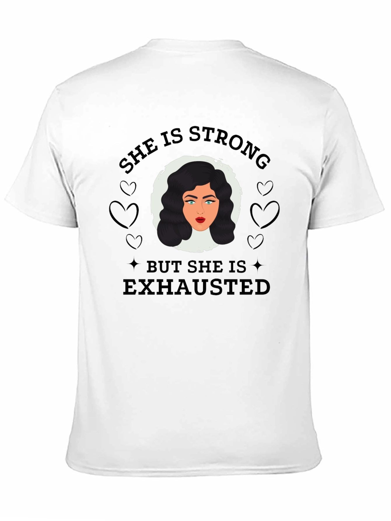 She is Strong But Exhausted T-Shirt - Black