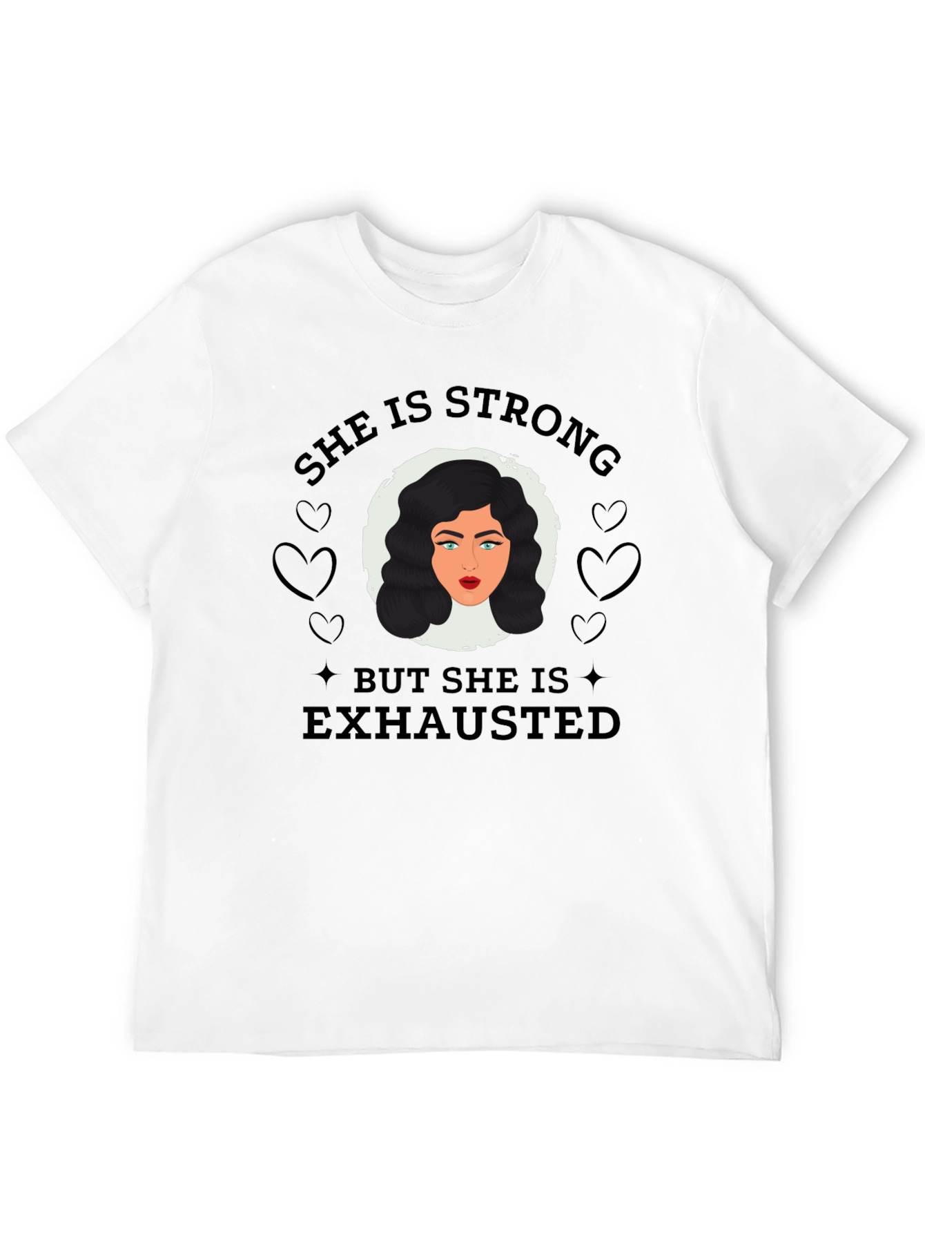 She is Strong But Exhausted T-Shirt - Black