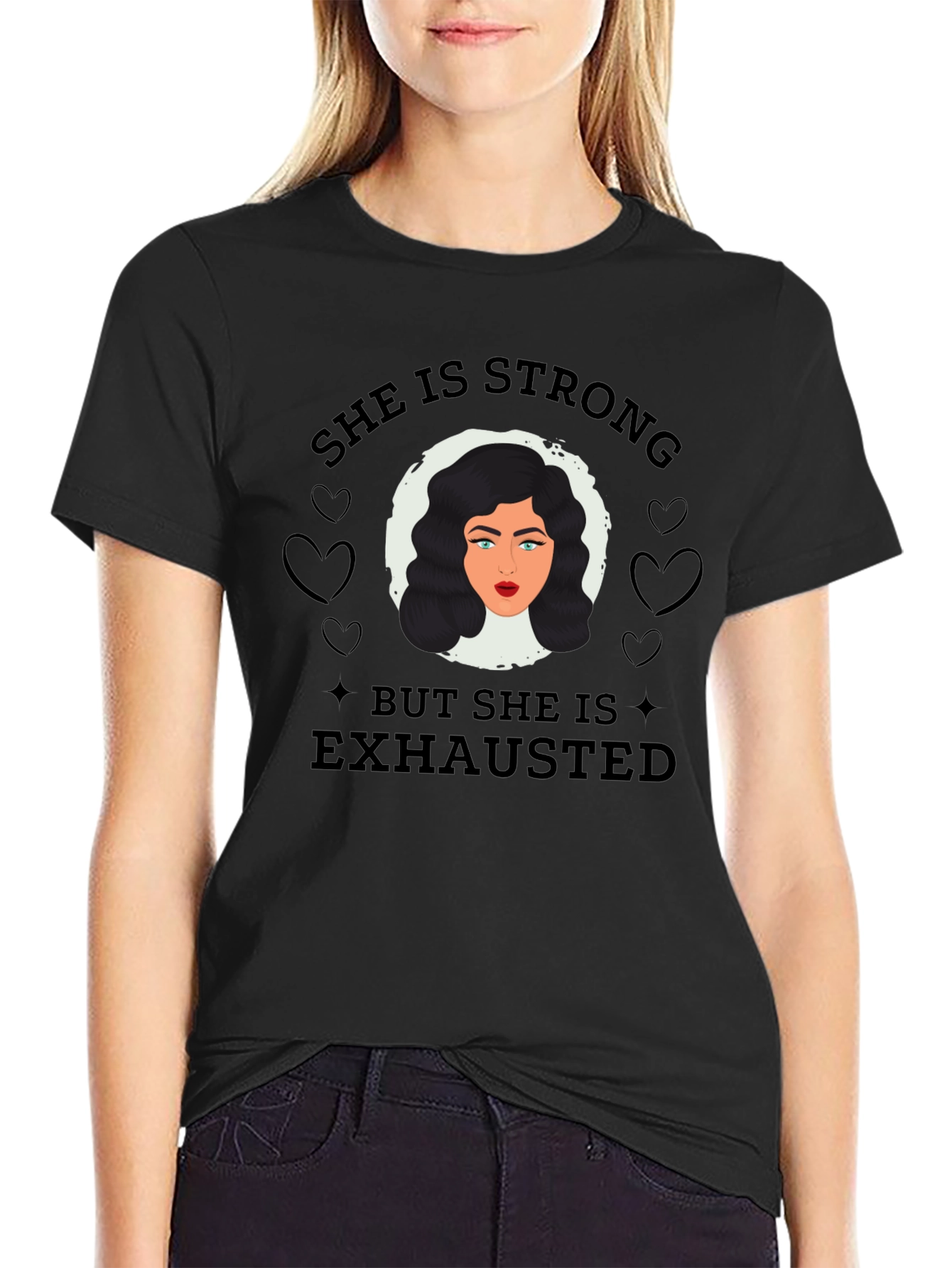 She is Strong But Exhausted T-Shirt - Black