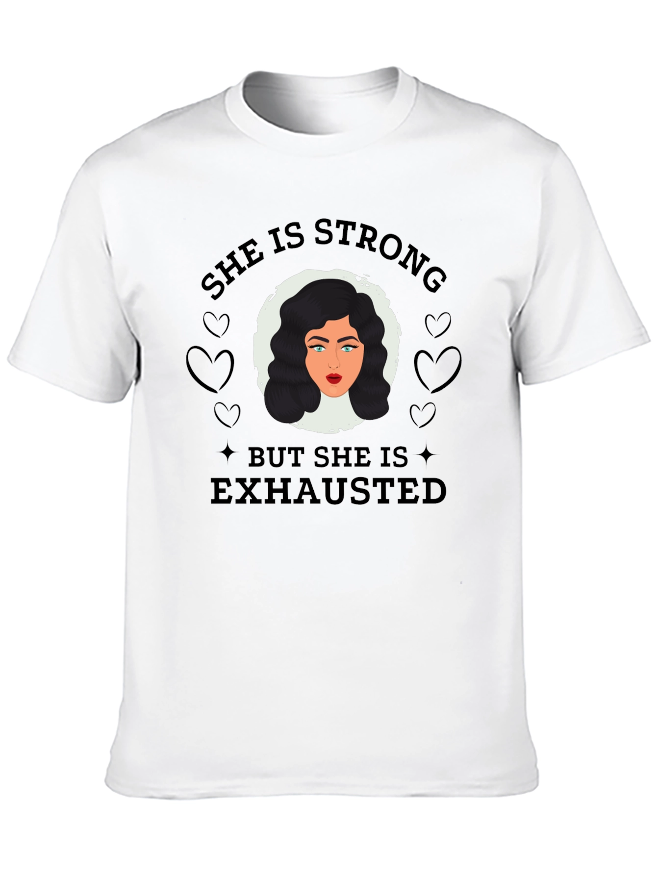 She is Strong But Exhausted T-Shirt - Black