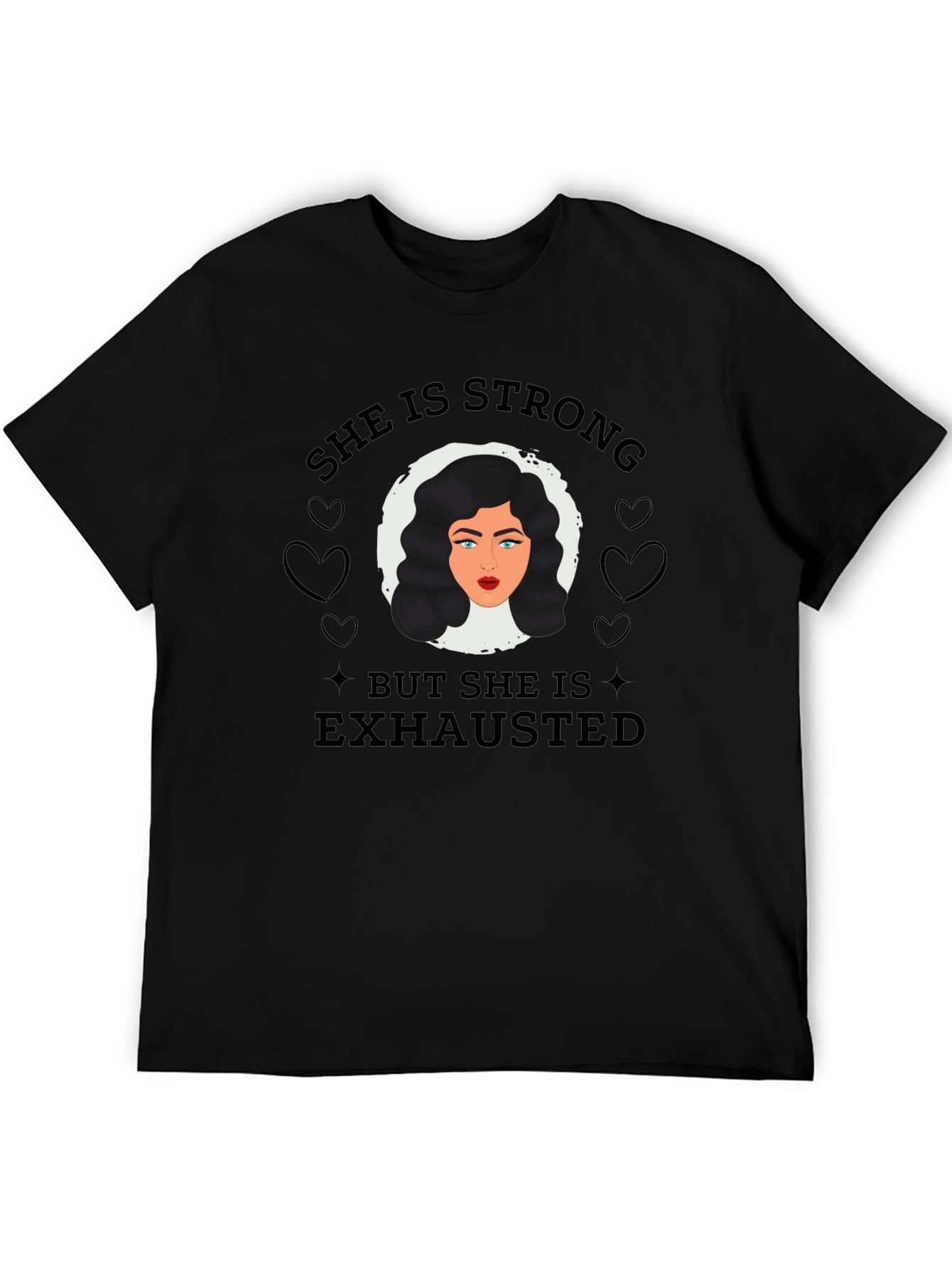 She is Strong But Exhausted T-Shirt - Black
