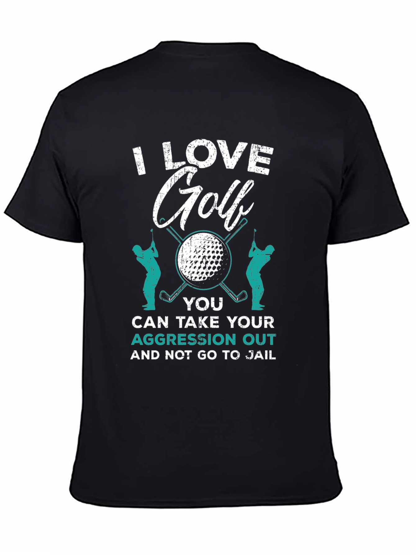 I Love Golf Aggression T-Shirt