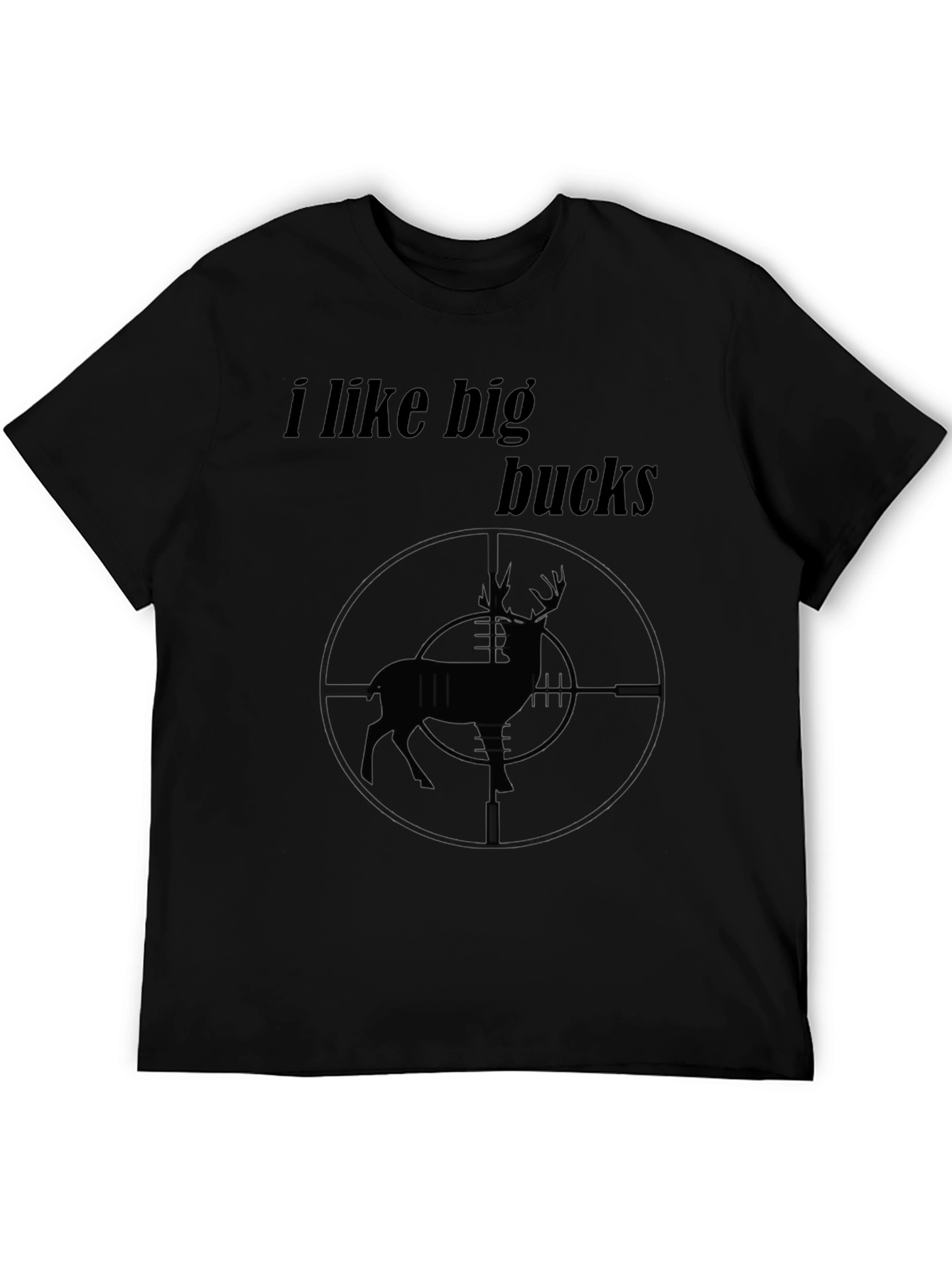 I Like Big Bucks Hunting T-Shirt