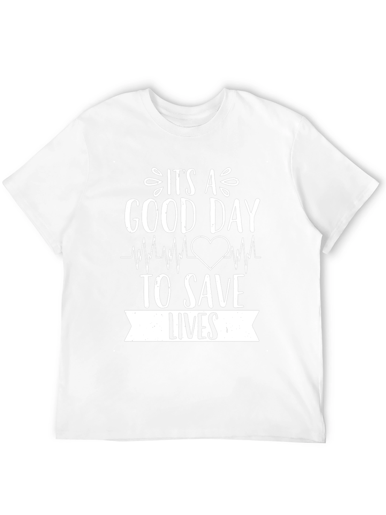 Its a Good Day to Save Lives Graphic Tee