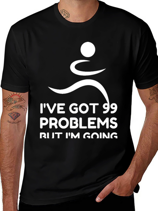 Ive Got 99 Problems Running T-Shirt