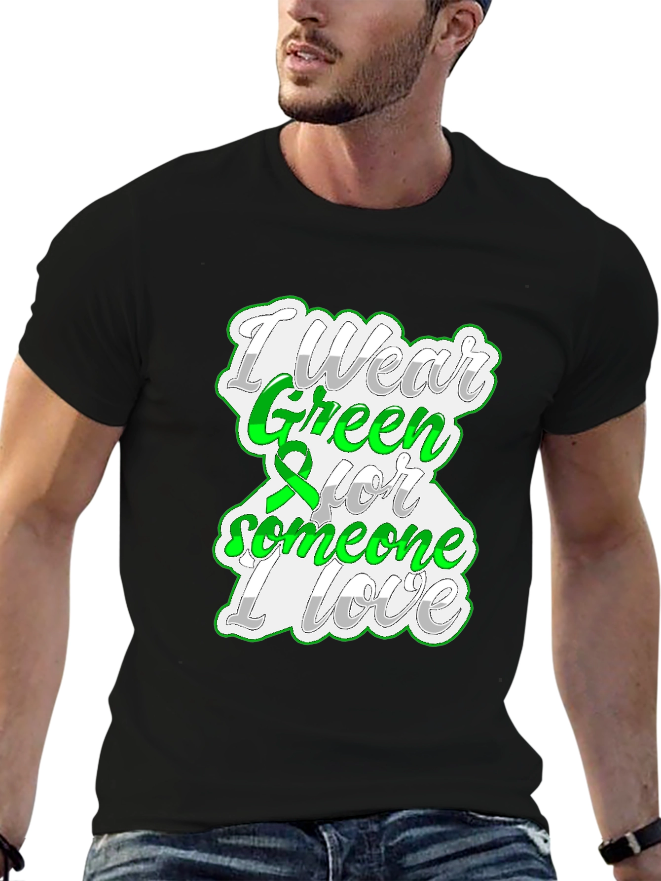 I Wear Green For Someone I Love T-Shirt
