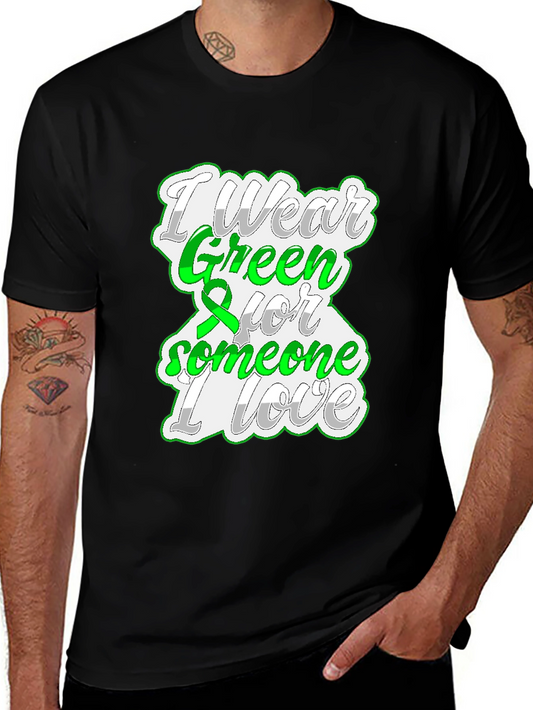 I Wear Green For Someone I Love T-Shirt