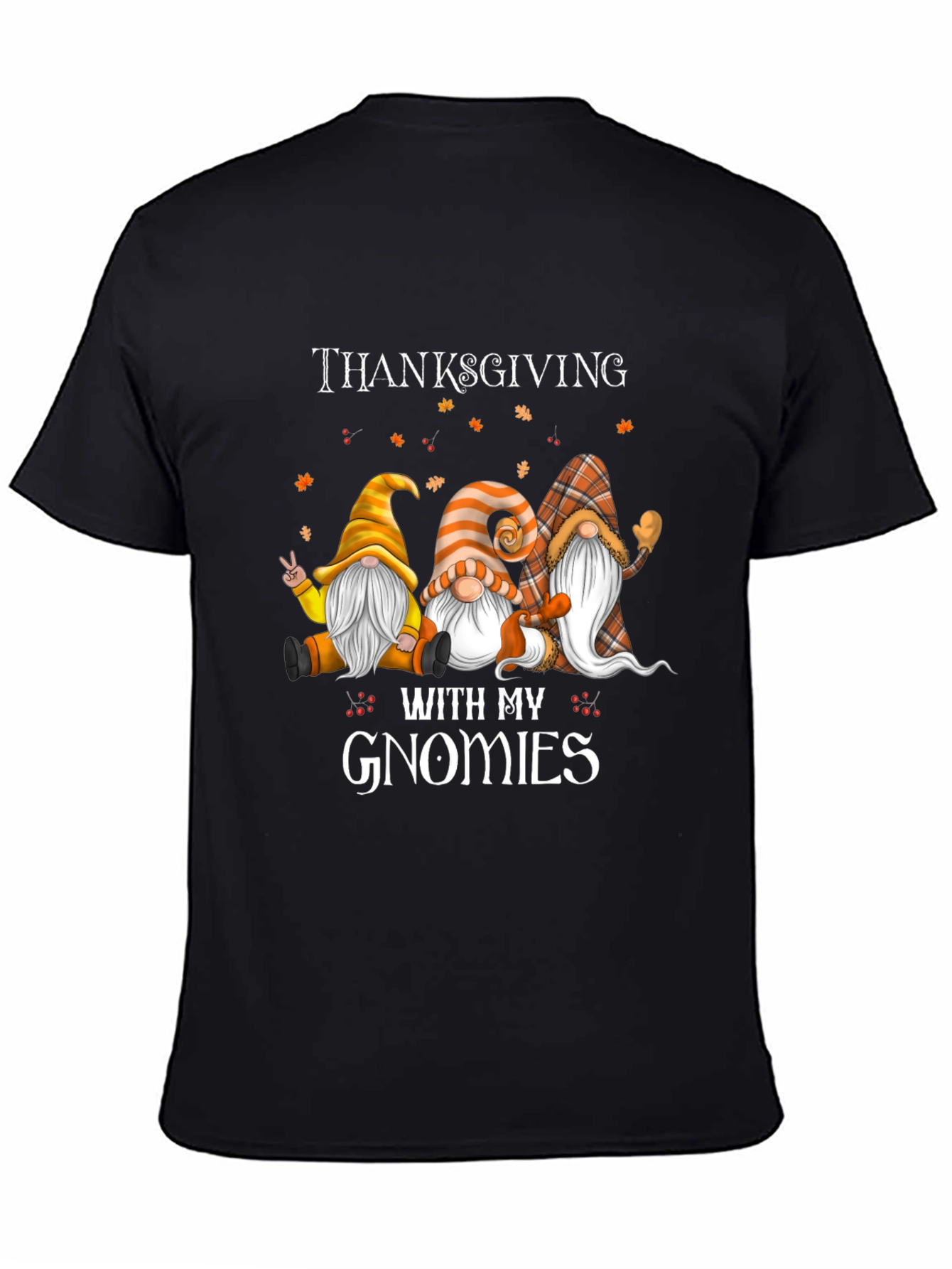 Thanksgiving With My Gnomies T-Shirt