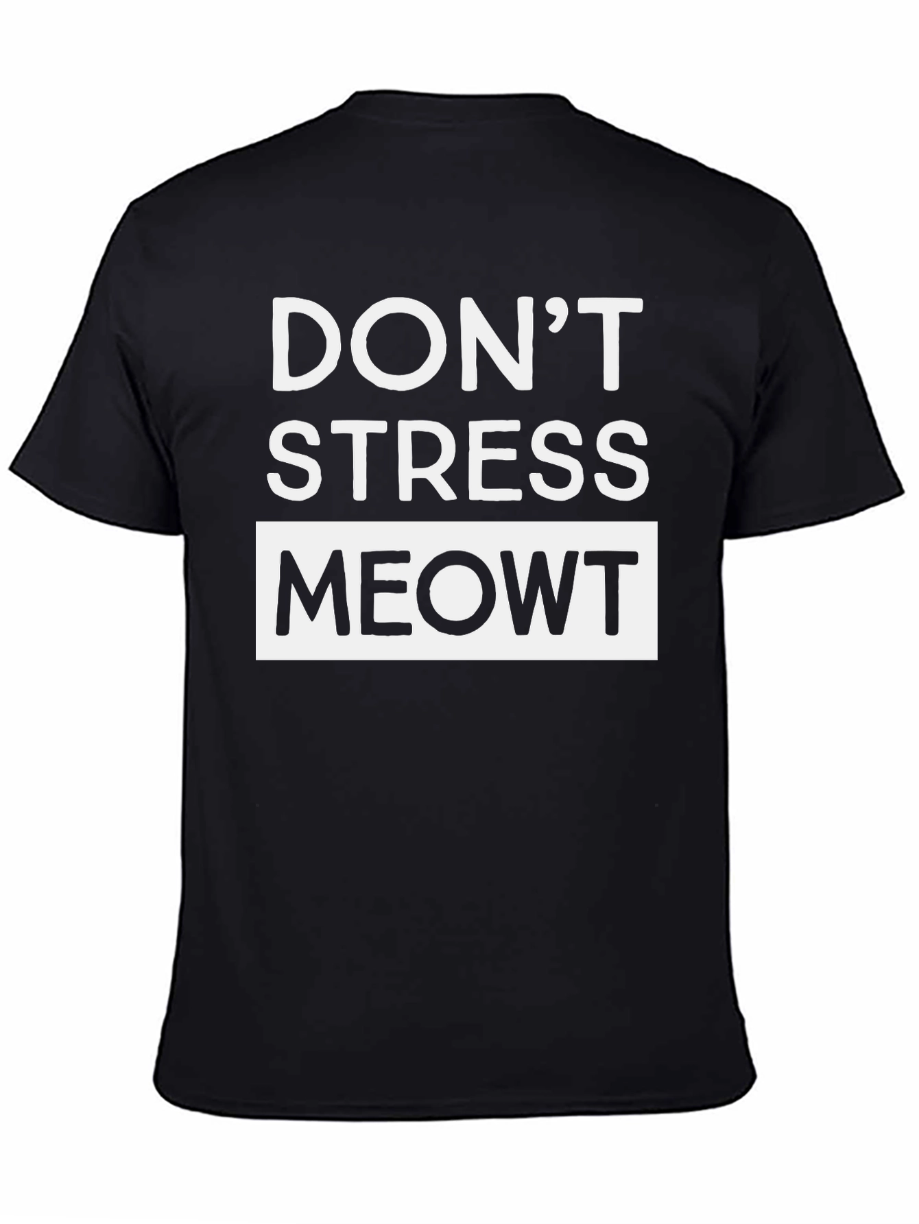 Dont Stress Meowt T-Shirt -  Funny Cat Lover Tee