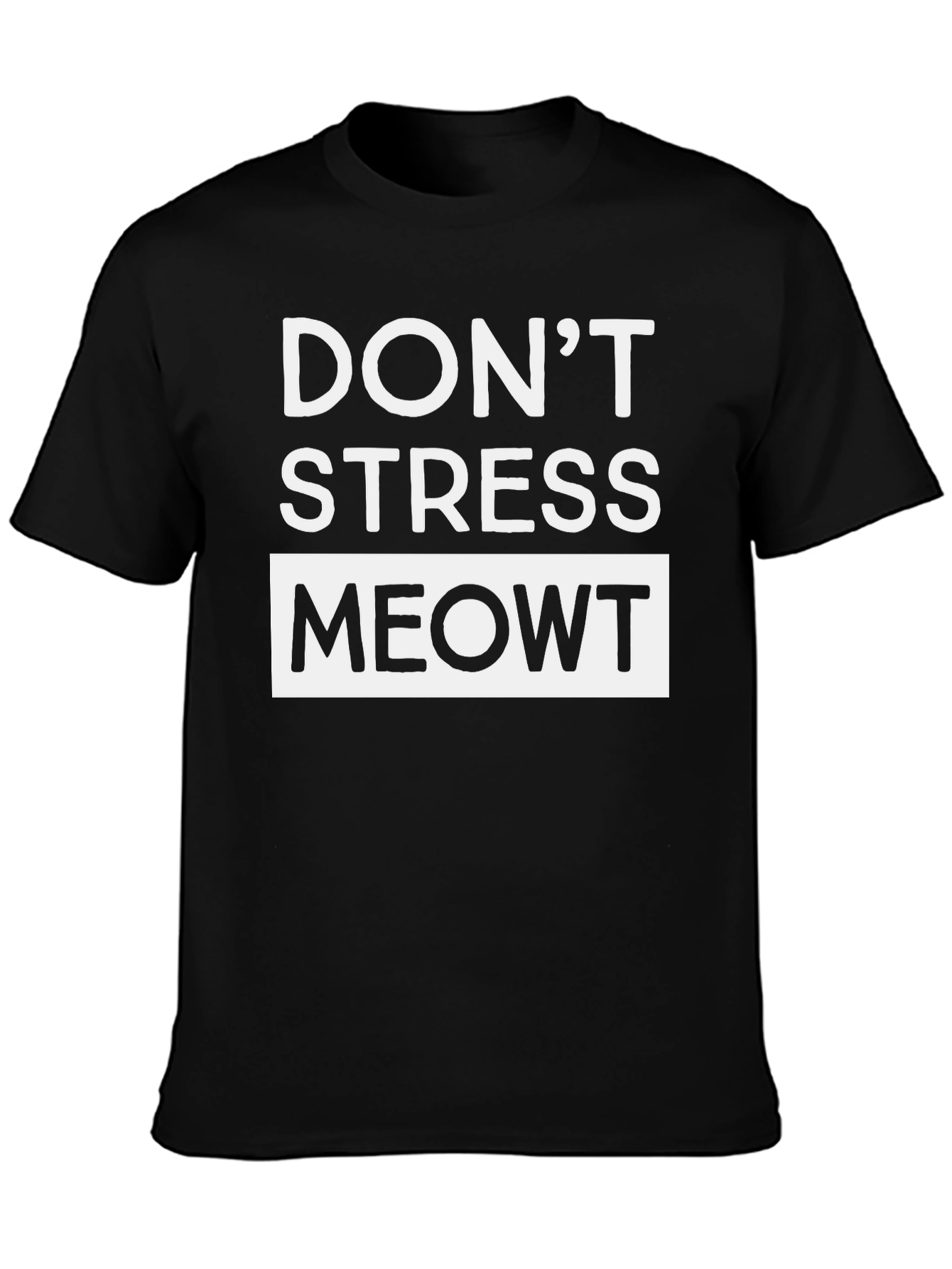 Dont Stress Meowt T-Shirt -  Funny Cat Lover Tee