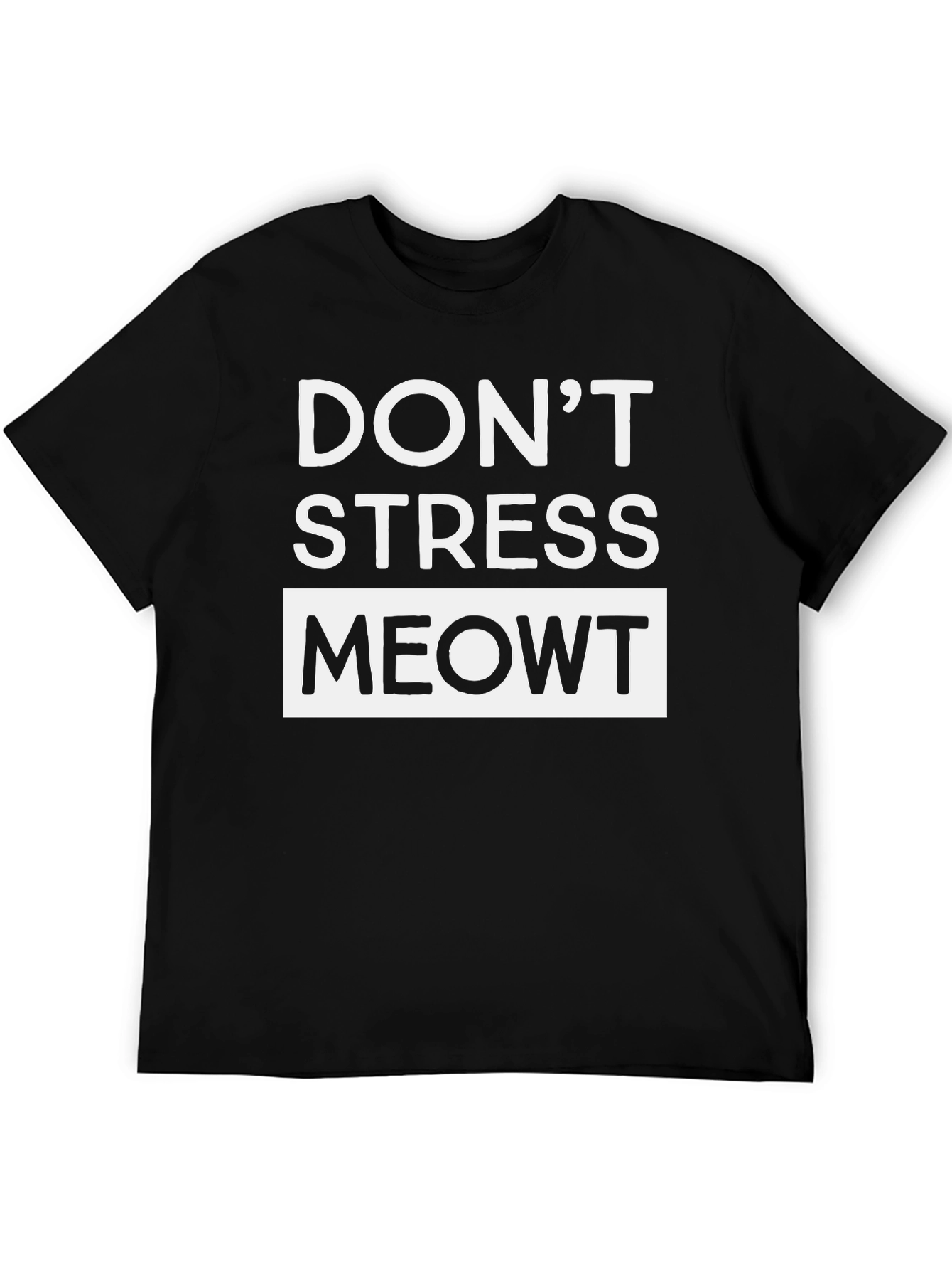 Dont Stress Meowt T-Shirt -  Funny Cat Lover Tee