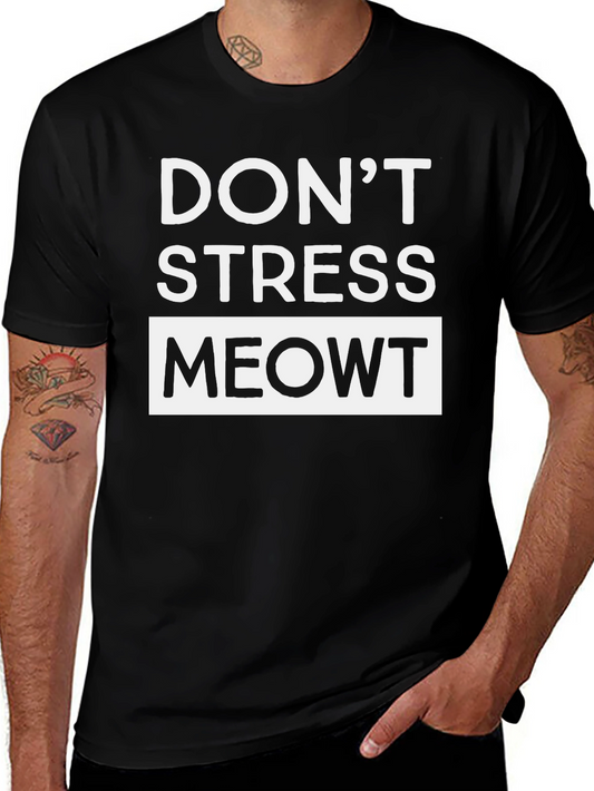 Dont Stress Meowt T-Shirt -  Funny Cat Lover Tee