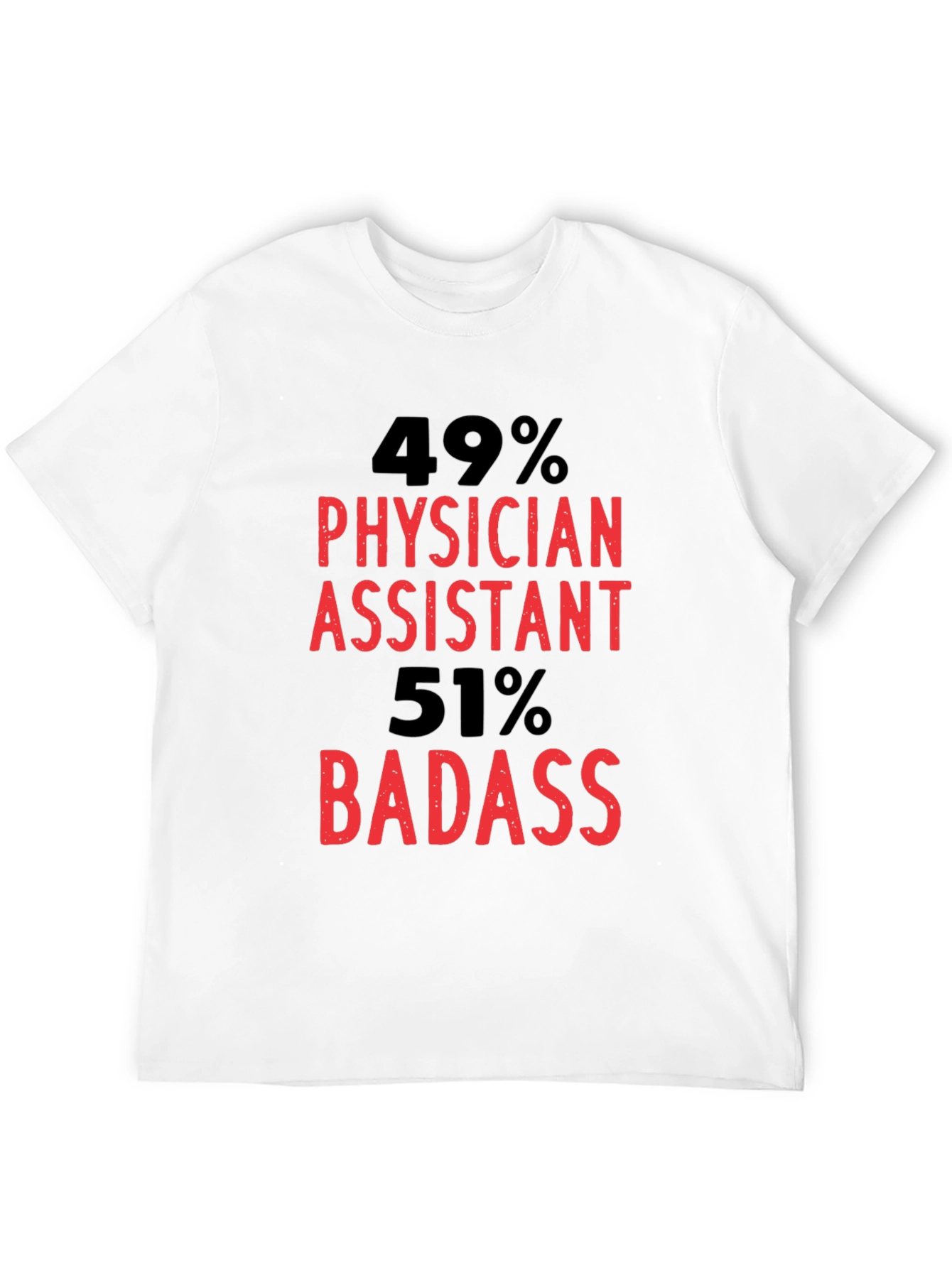 Physician Assistant Badass Graphic T-Shirt