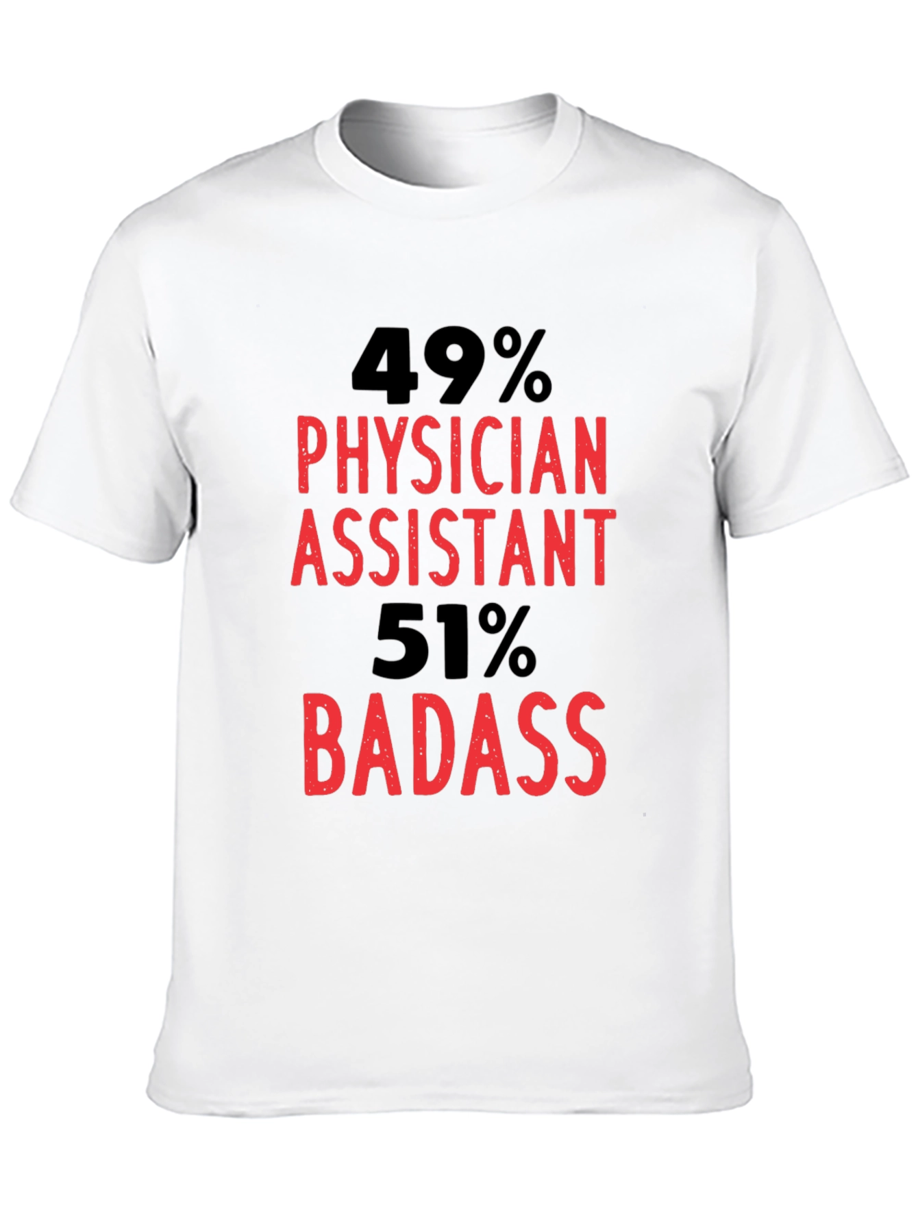Physician Assistant Badass Graphic T-Shirt
