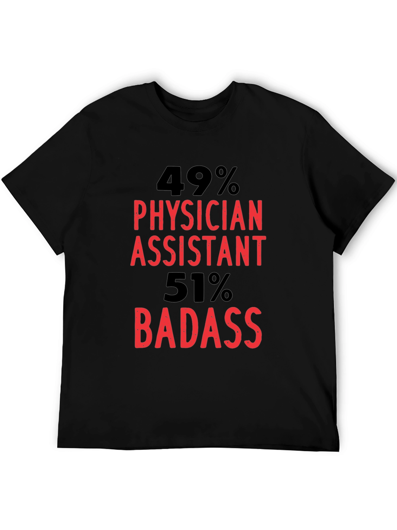 Physician Assistant Badass Graphic T-Shirt
