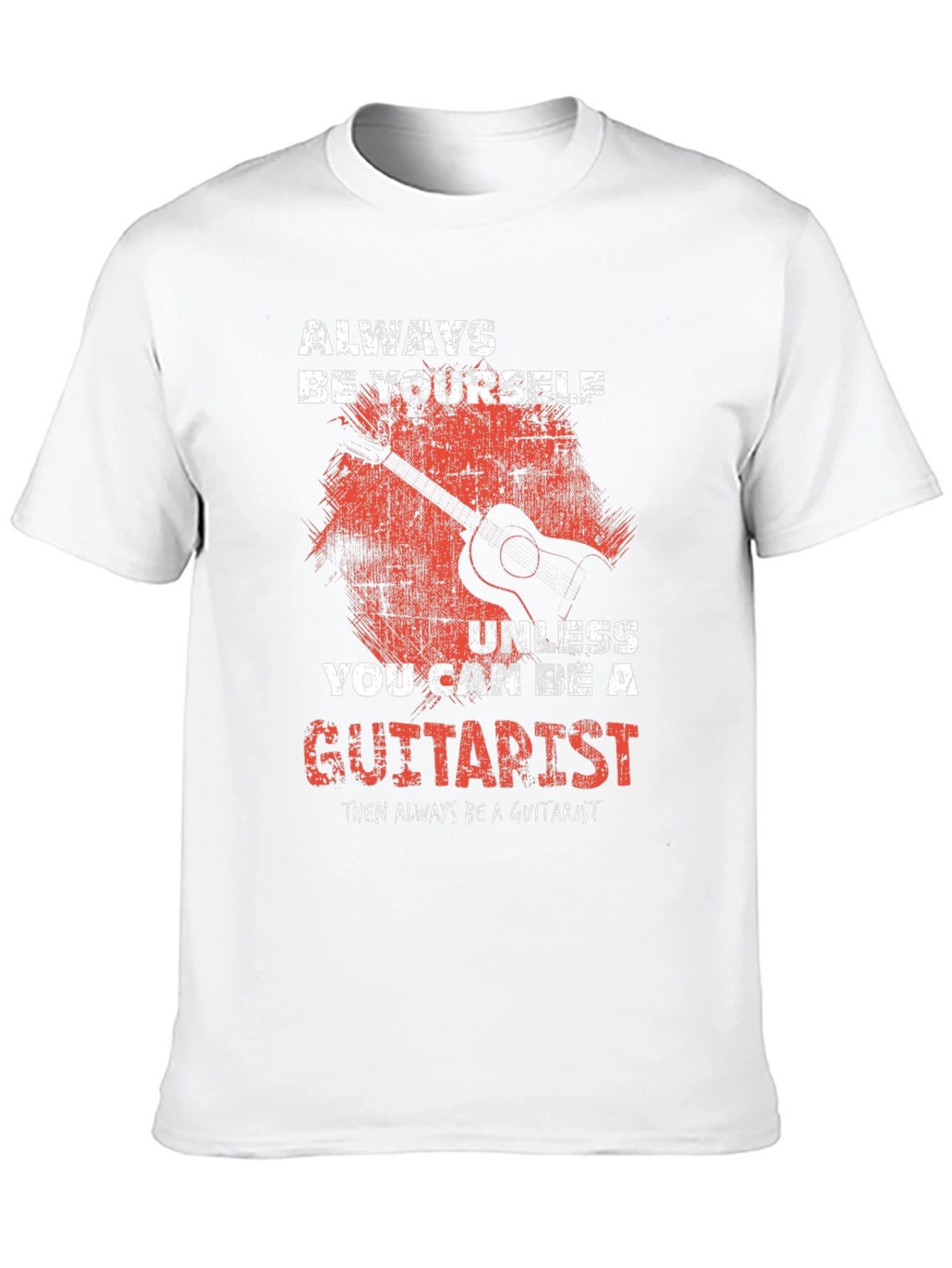 Always Be Yourself Guitarist T-Shirt