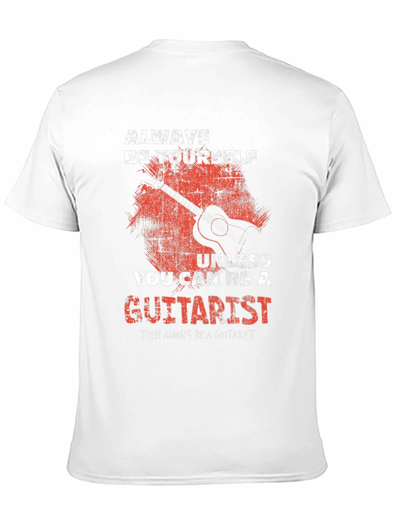 Always Be Yourself Guitarist T-Shirt