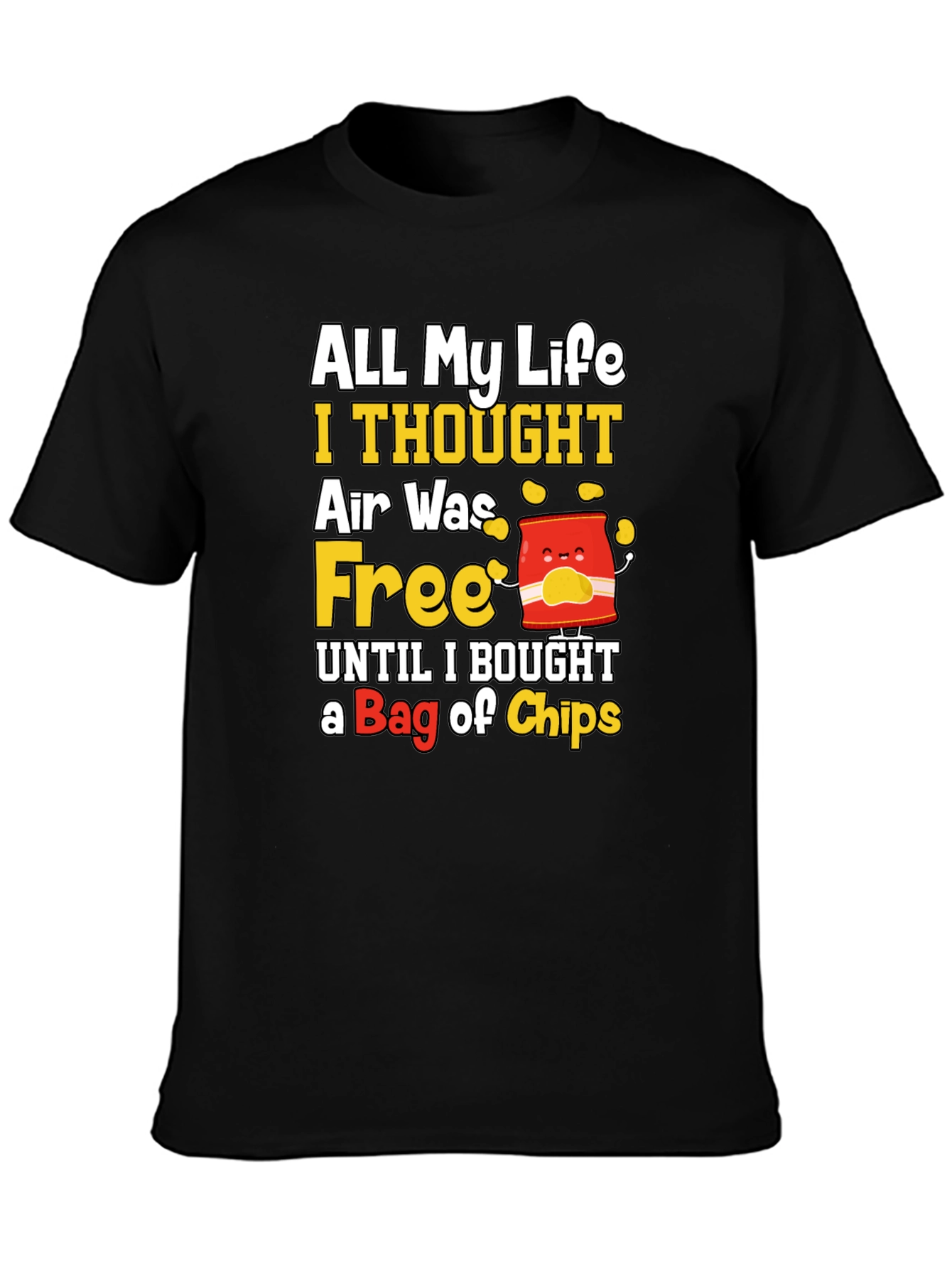Funny All My Life Air Was Free T-Shirt